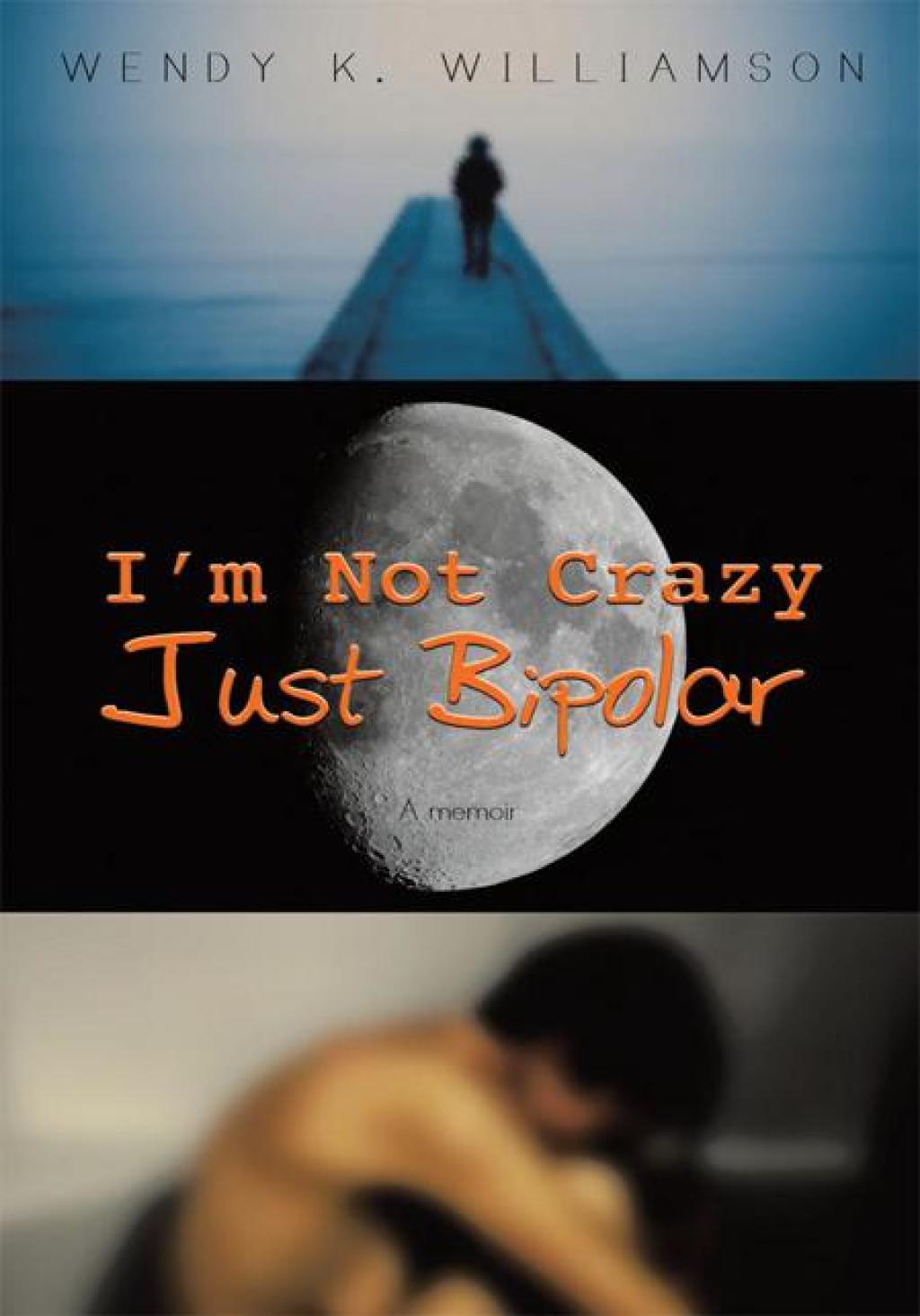 I'm Not Crazy Just Bipolar - (PDF/EPUB Version)