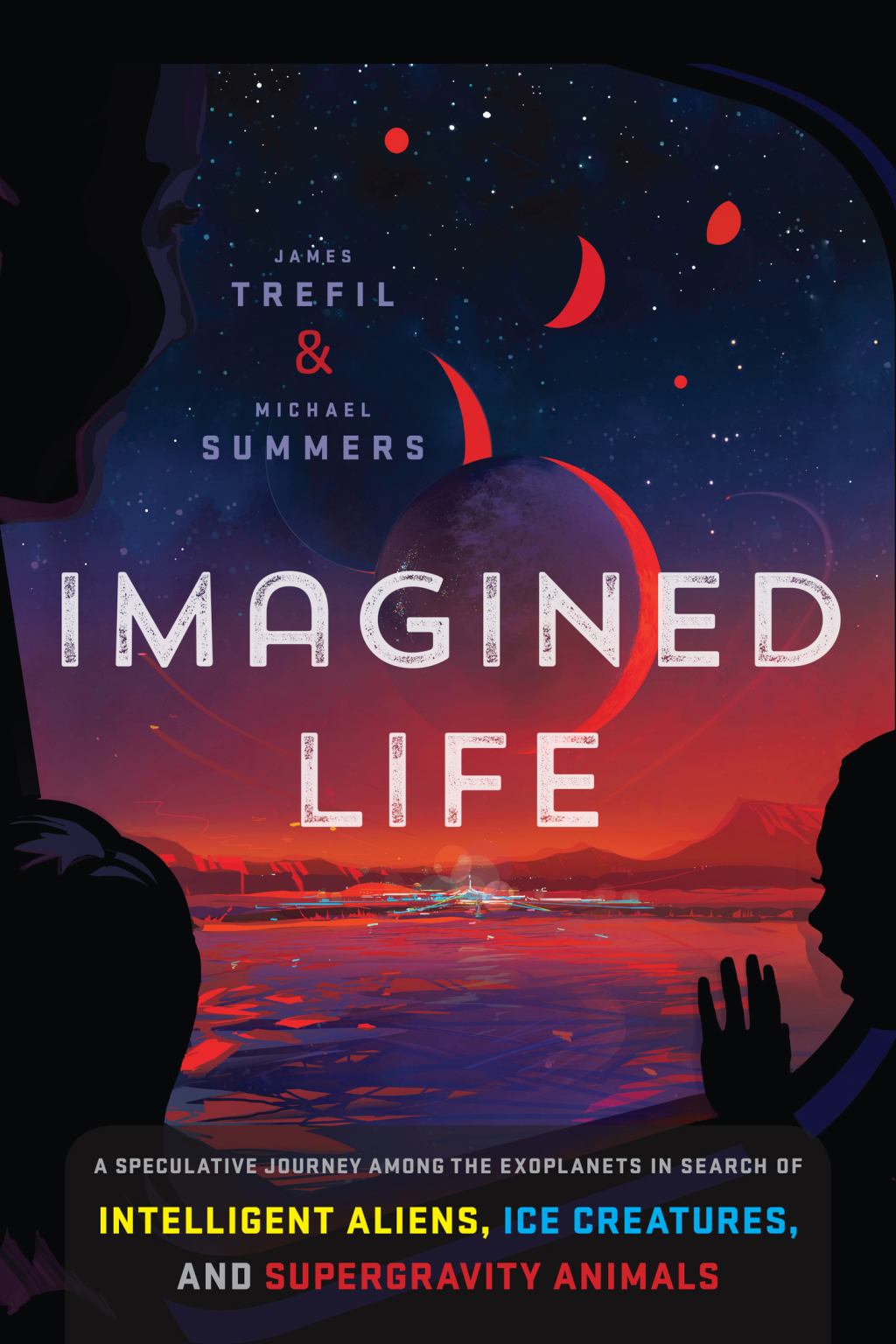 Imagined Life A Speculative Scientific Journey among the Exoplanets in Search of Intelligent Aliens, Ice Creatures, and Supergravity Animals - (PDF/EPUB Version)