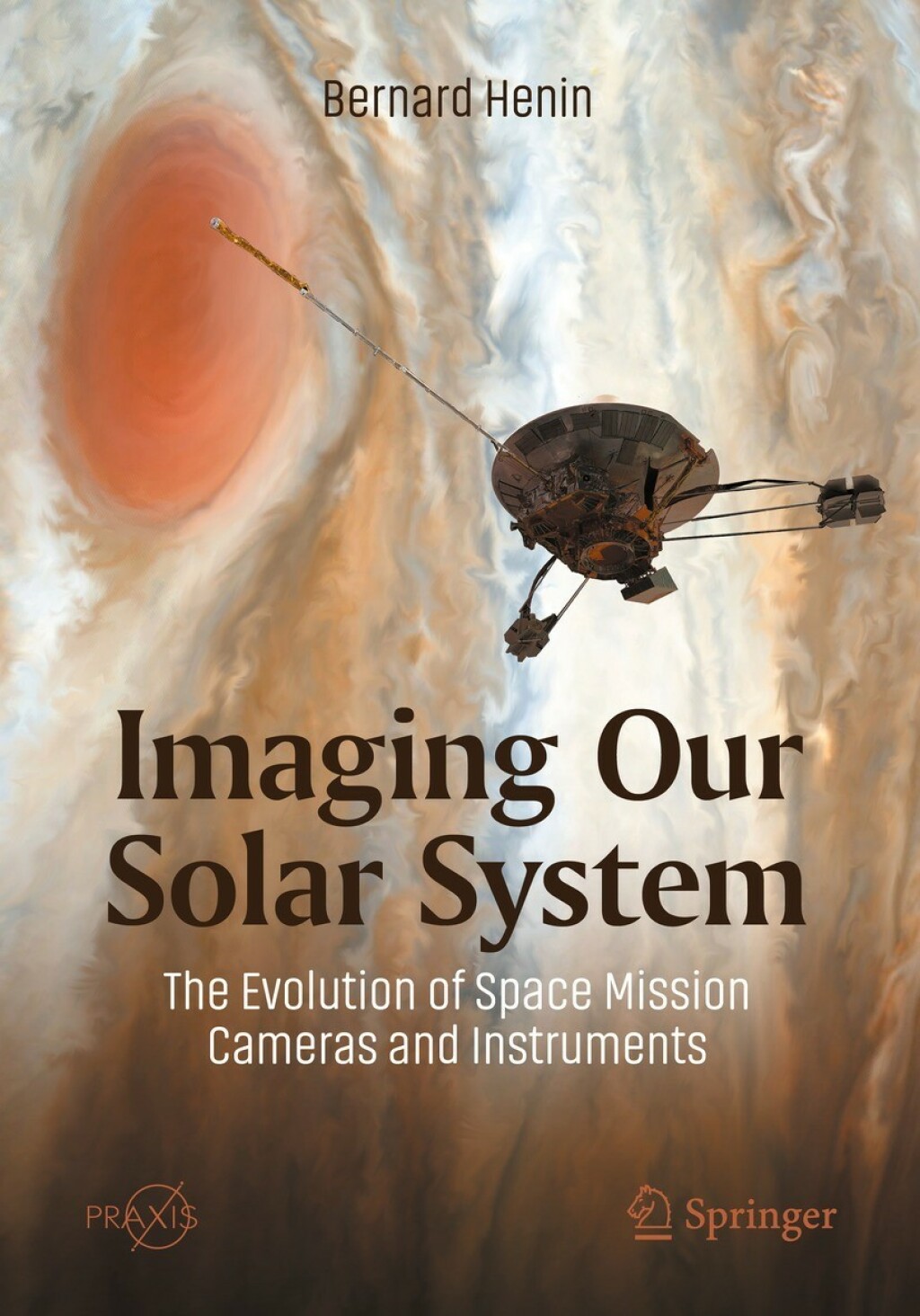Imaging Our Solar System: The Evolution of Space Mission Cameras and Instruments - (PDF/EPUB Version)