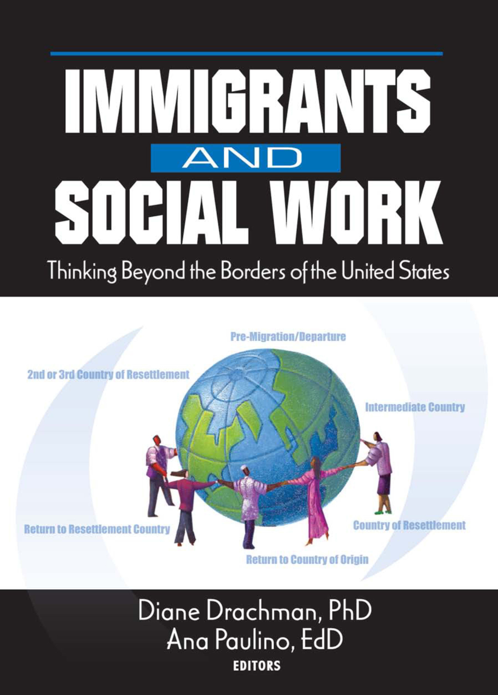Immigrants and Social Work Thinking Beyond the Borders of the United States 1st Edition - (PDF/EPUB Version)
