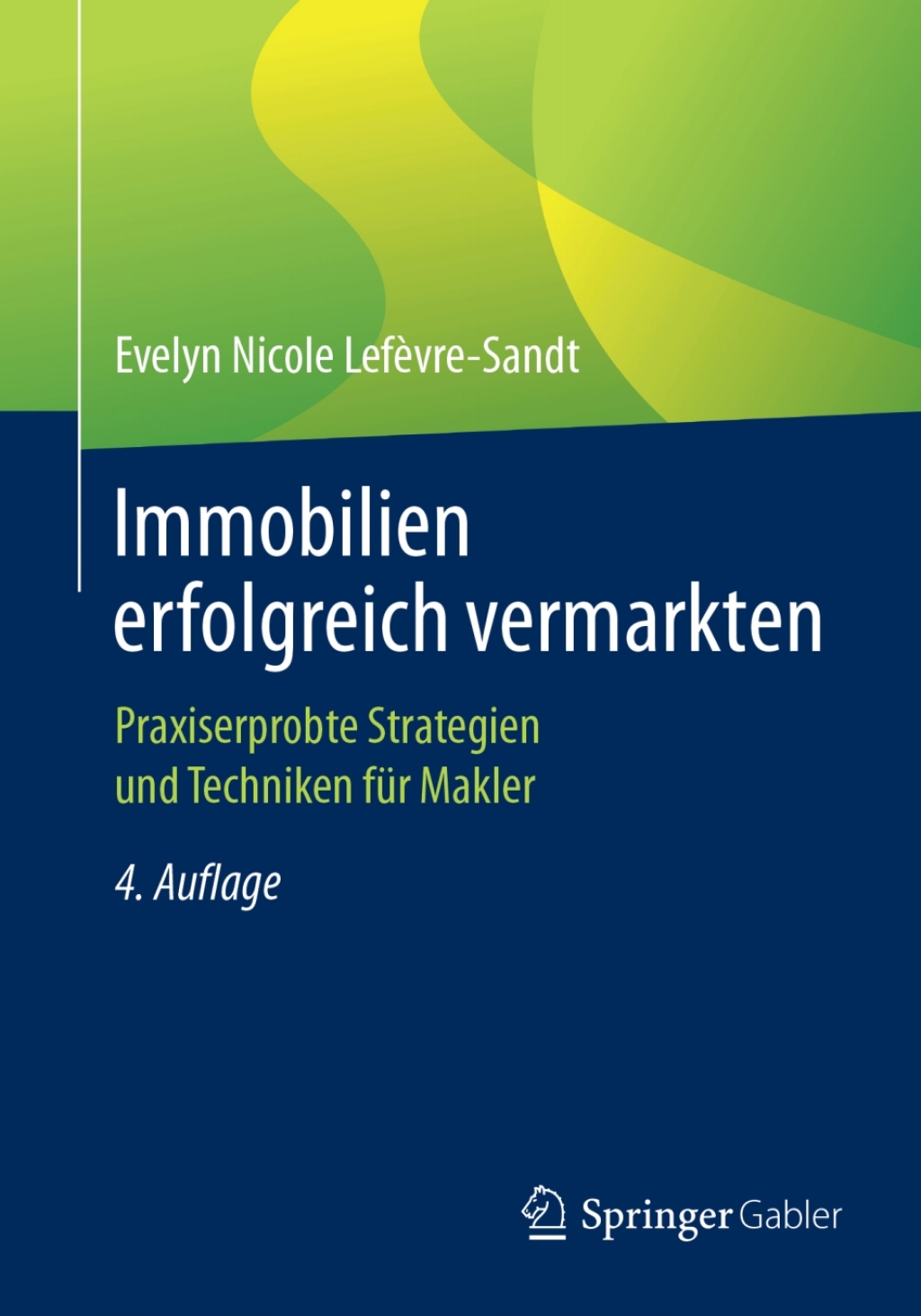 Immobilien erfolgreich vermarkten Praxiserprobte Strategien und Techniken fÃ¼r Makler 4th Edition - (PDF/EPUB Version)