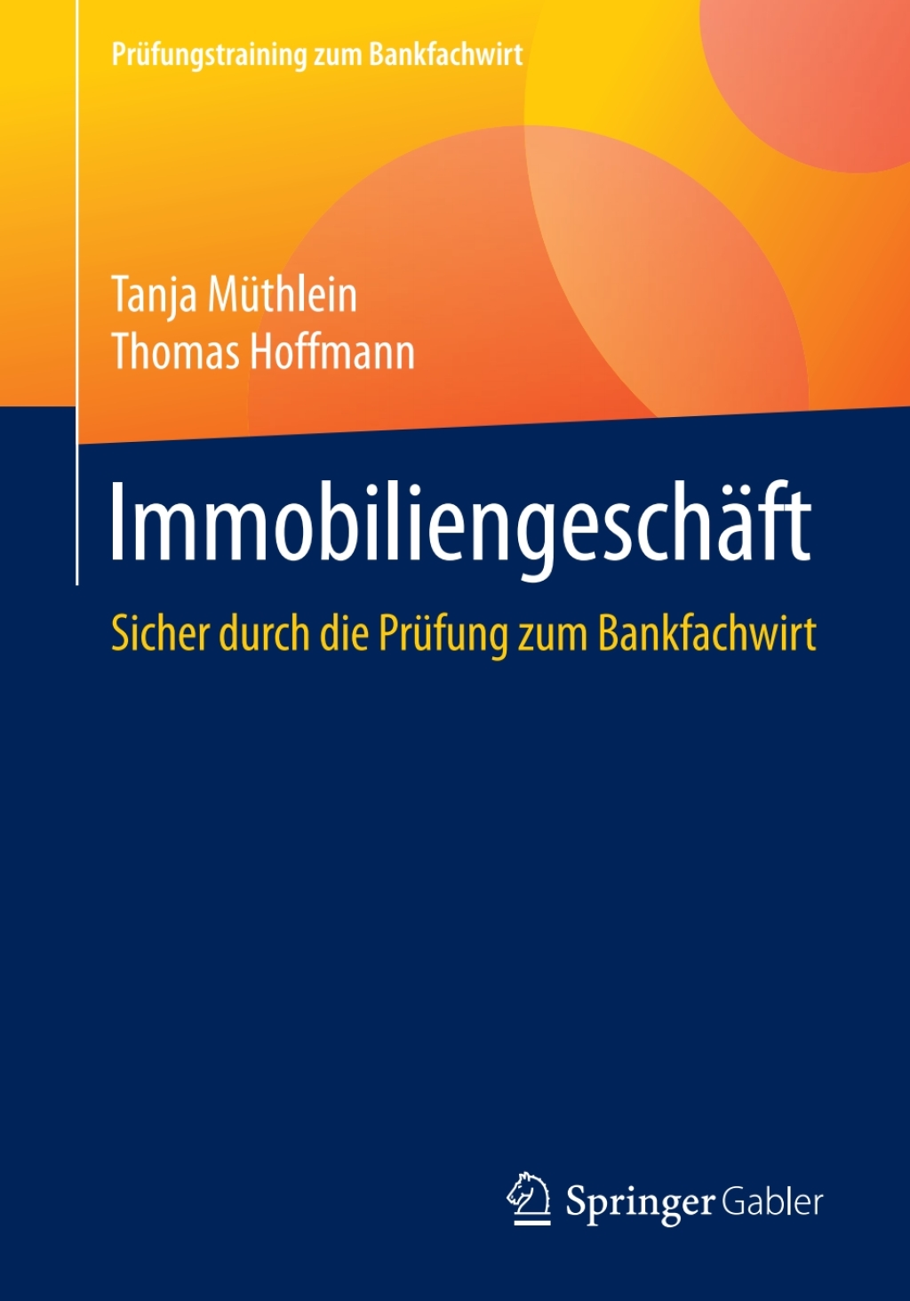 ImmobiliengeschÃ¤ft Sicher durch die PrÃ¼fung zum Bankfachwirt - (PDF/EPUB Version)