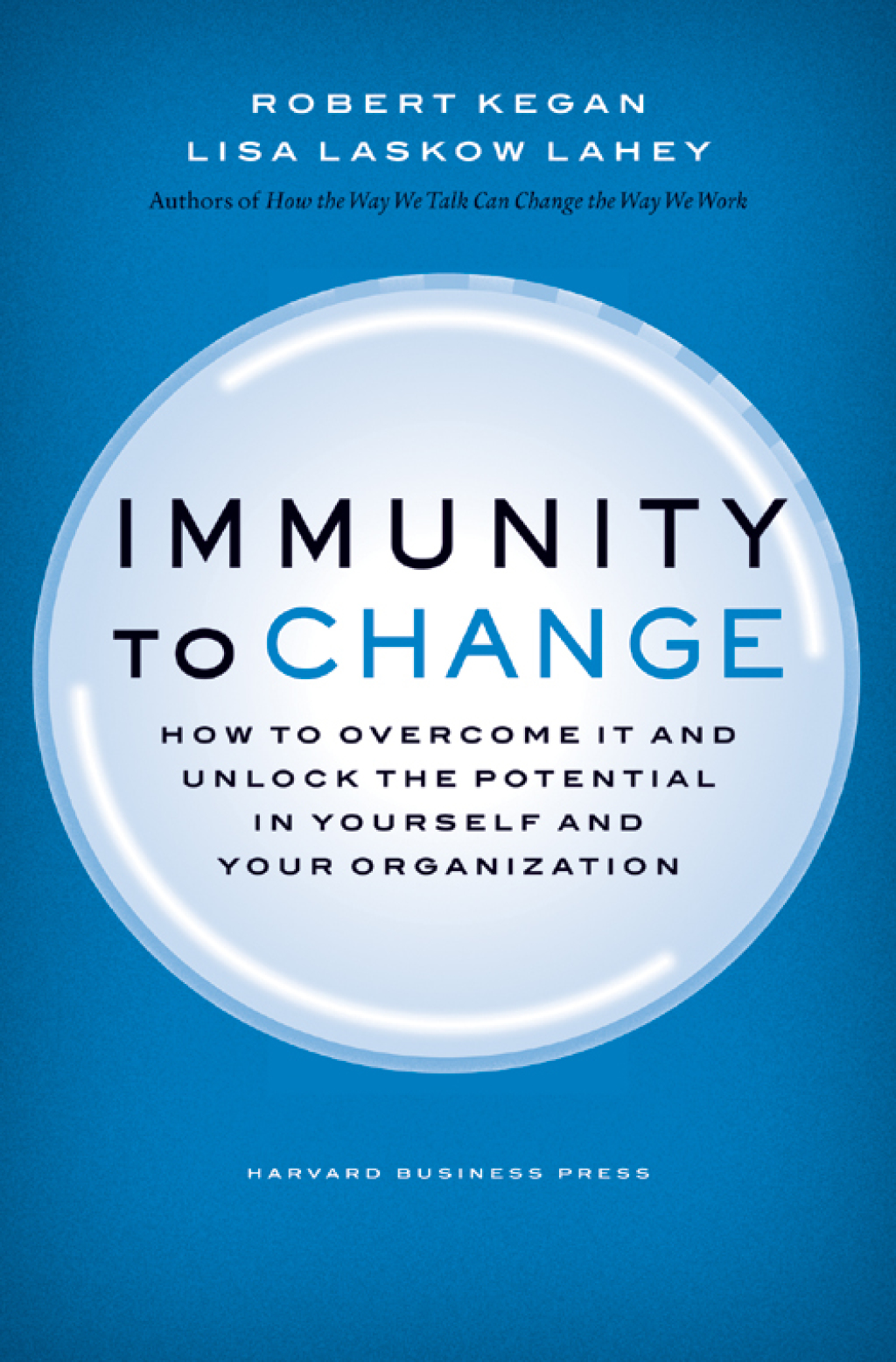 Immunity to Change How to Overcome It and Unlock the Potential in Yourself and Your Organization - (PDF/EPUB Version)