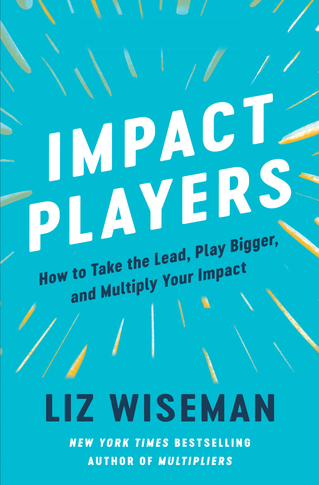 Impact Players How to Take the Lead, Play Bigger, and Multiply Your Impact - (PDF/EPUB Version)