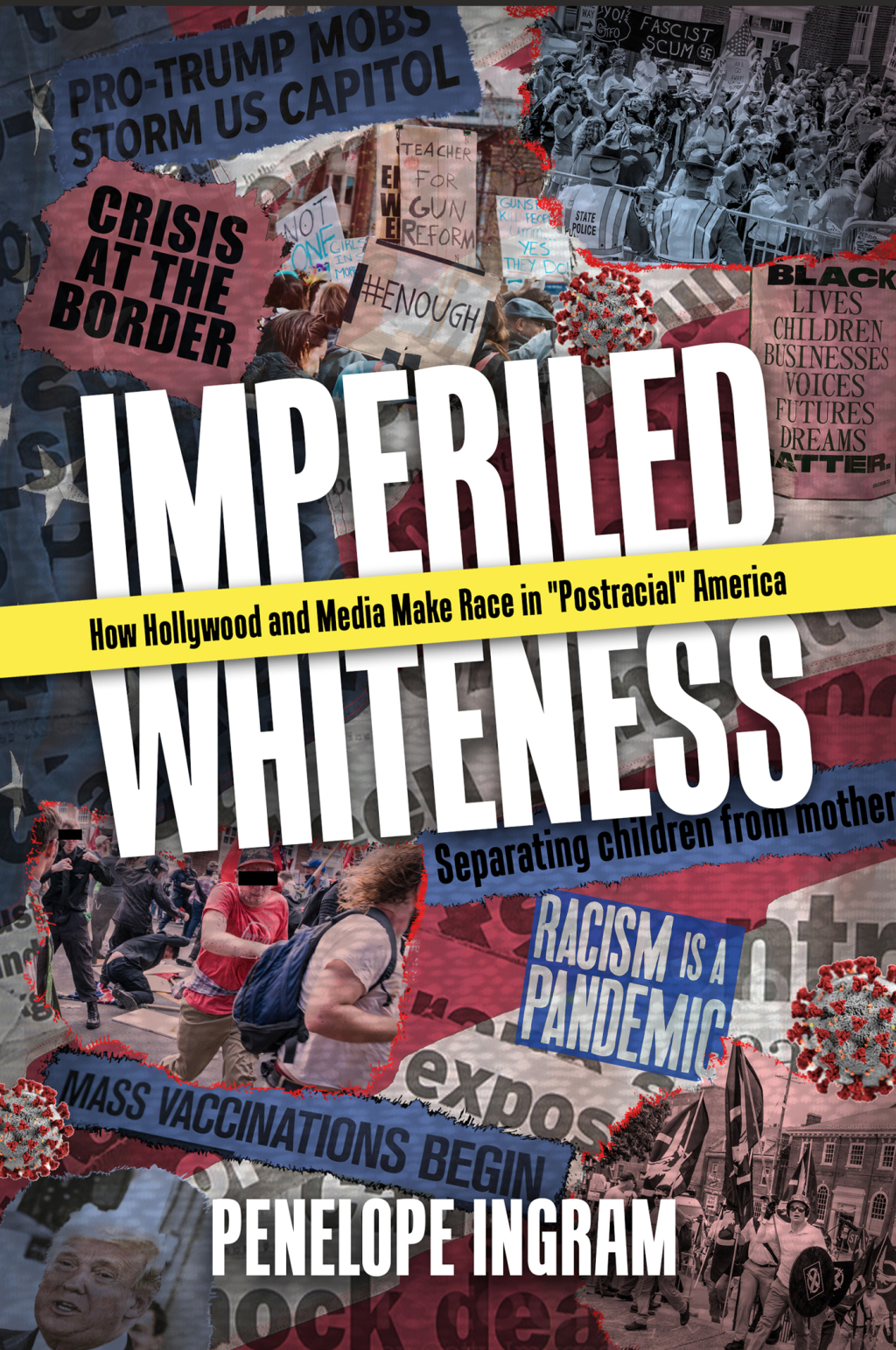 Imperiled Whiteness How Hollywood and Media Make Race in "Postracial" America - (PDF/EPUB Version)