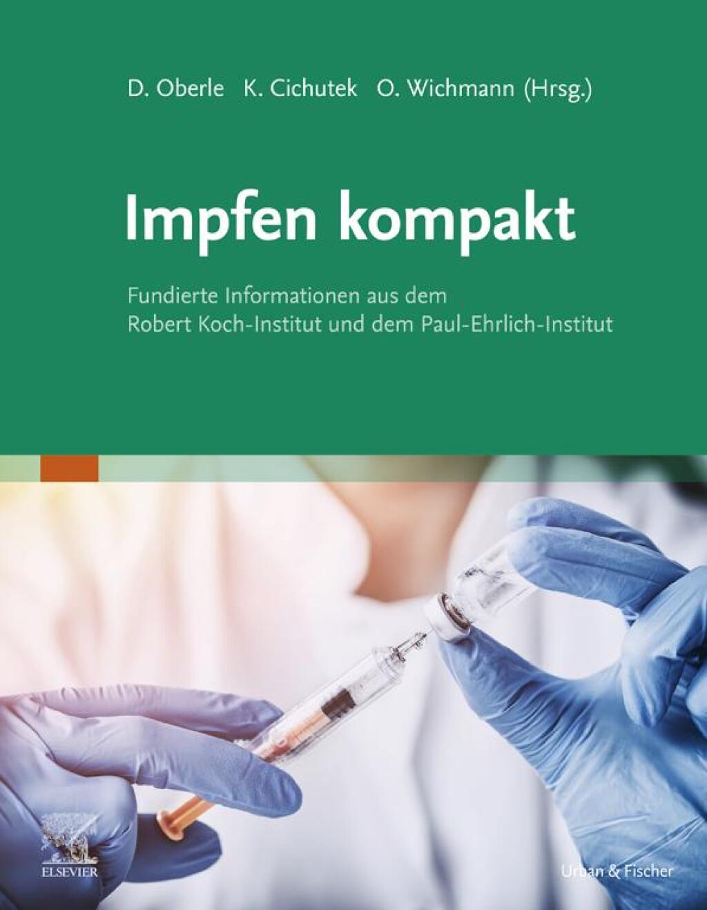 Impfen kompakt Fundierte Informationen aus dem Robert Koch-Institut und dem Paul-Ehrlich-Institut 1st Edition - (PDF/EPUB Version)