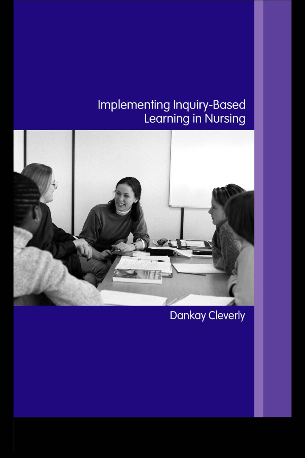 Implementing Inquiry-Based Learning in Nursing 1st Edition - (PDF/EPUB Version)