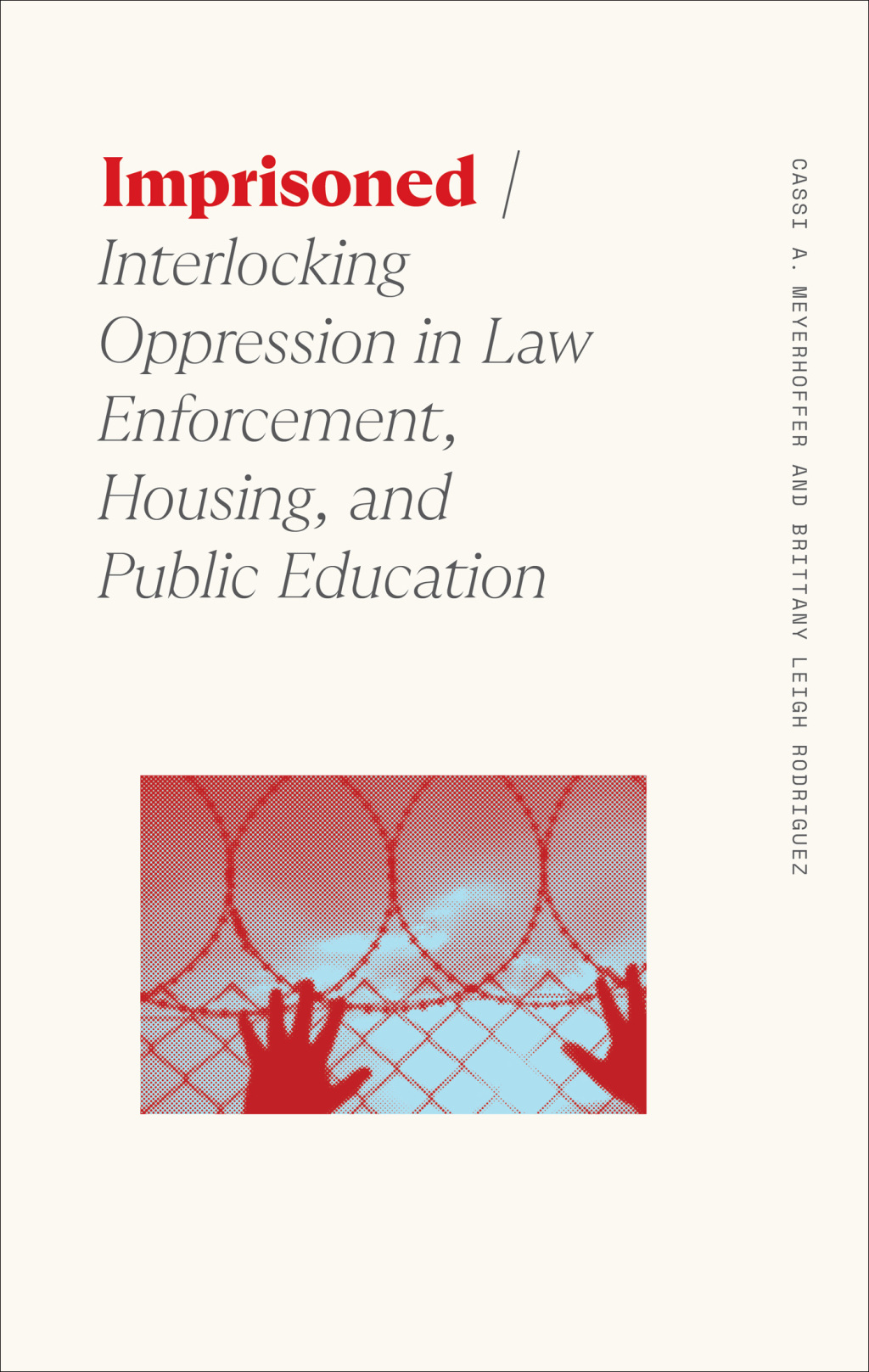 Imprisoned Interlocking Oppression in Law Enforcement, Housing, and Public Education - (PDF/EPUB Version)