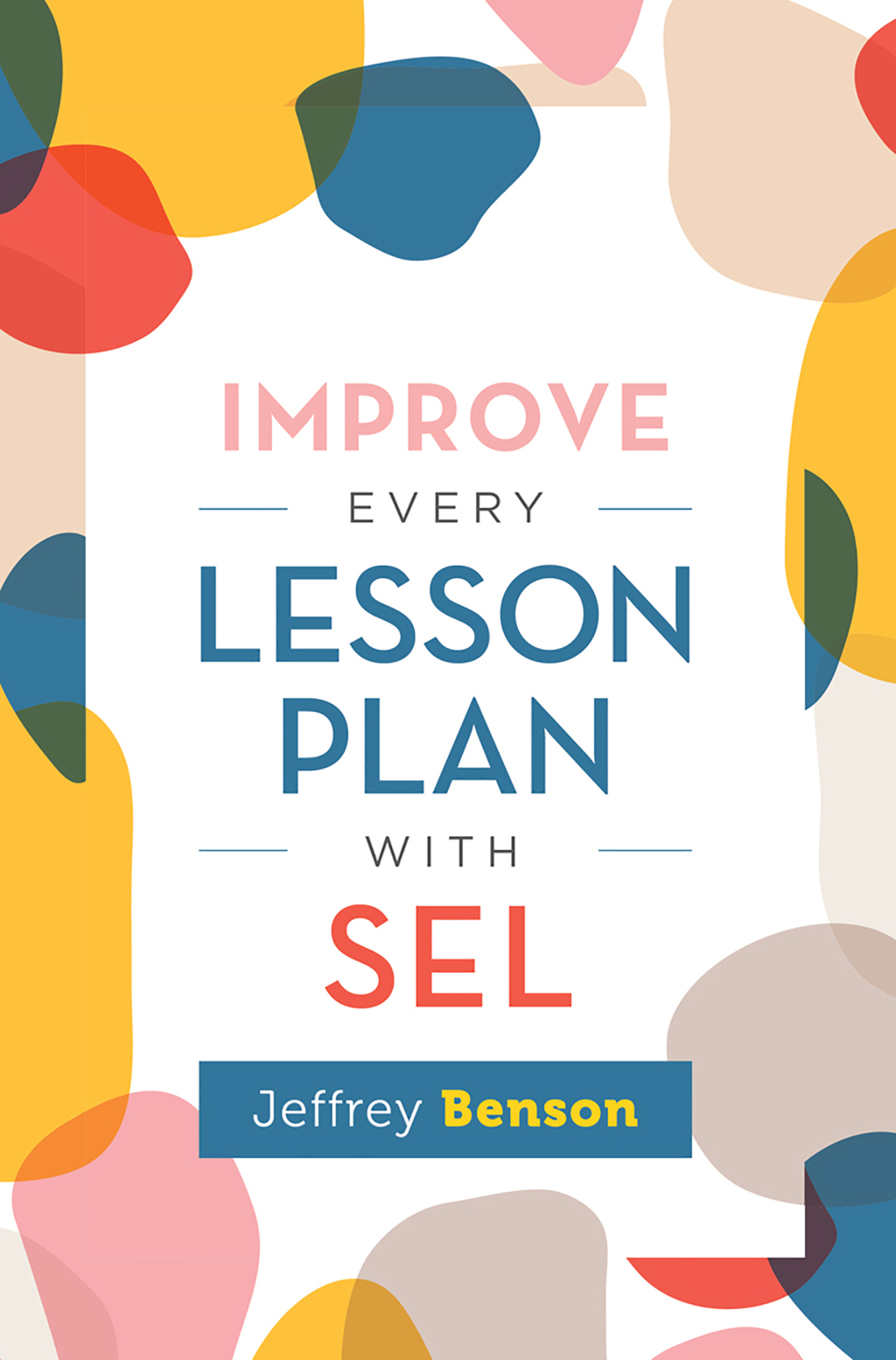 Improve Every Lesson Plan with SEL - (PDF/EPUB Version)
