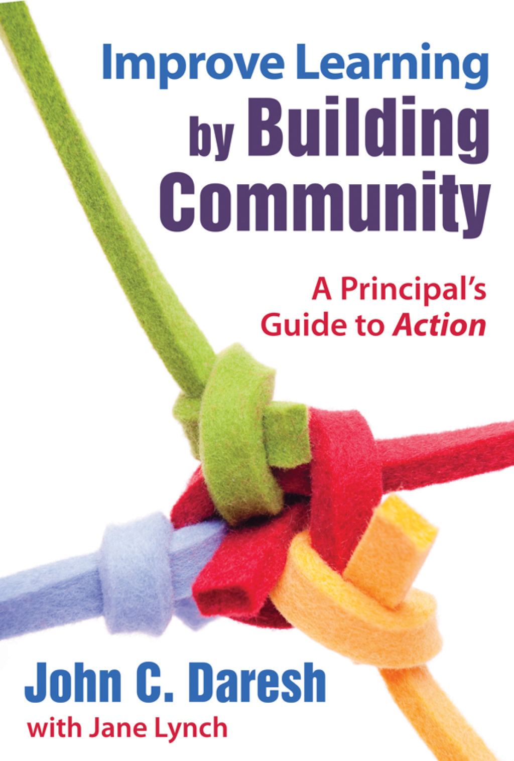 Improve Learning by Building Community A Principal?s Guide to Action - (PDF/EPUB Version)