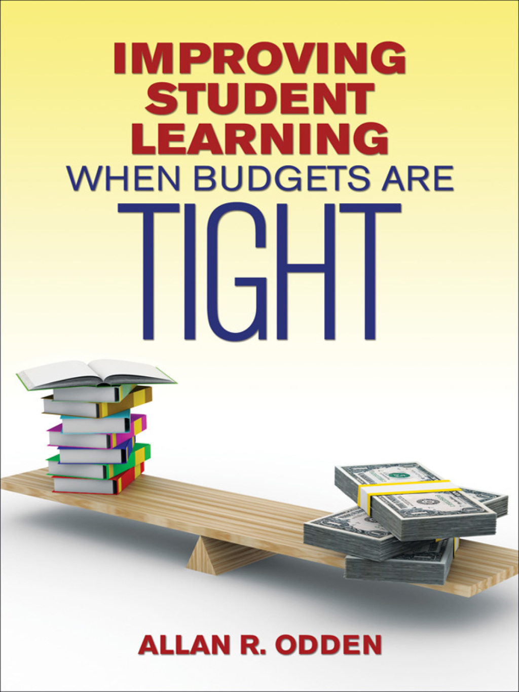 Improving Student Learning When Budgets Are Tight 1st Edition - (PDF/EPUB Version)