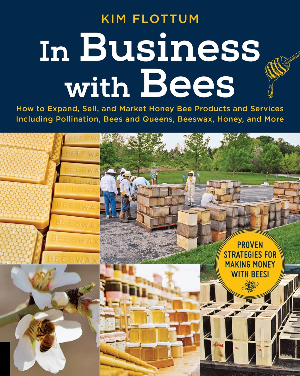 In Business with Bees How to Expand, Sell, and Market Honeybee Products and Services Including Pollination, Bees and Queens, Beeswax, Honey, and More 1st Edition - (PDF/EPUB Version)