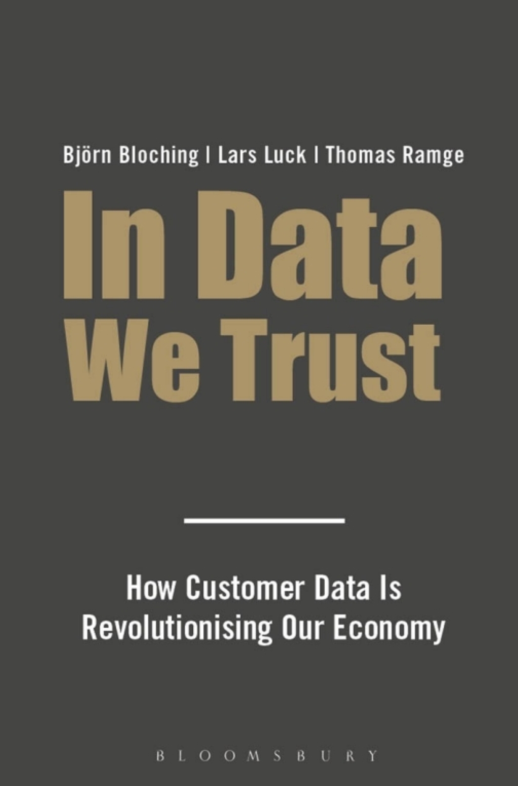 In Data We Trust How Customer Data is Revolutionising Our Economy 1st Edition - (PDF/EPUB Version)