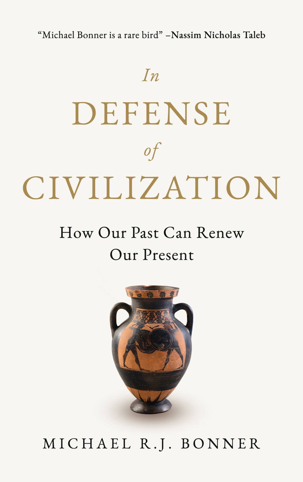In Defense of Civilization How Our Past Can Renew Our Present - (PDF/EPUB Version)