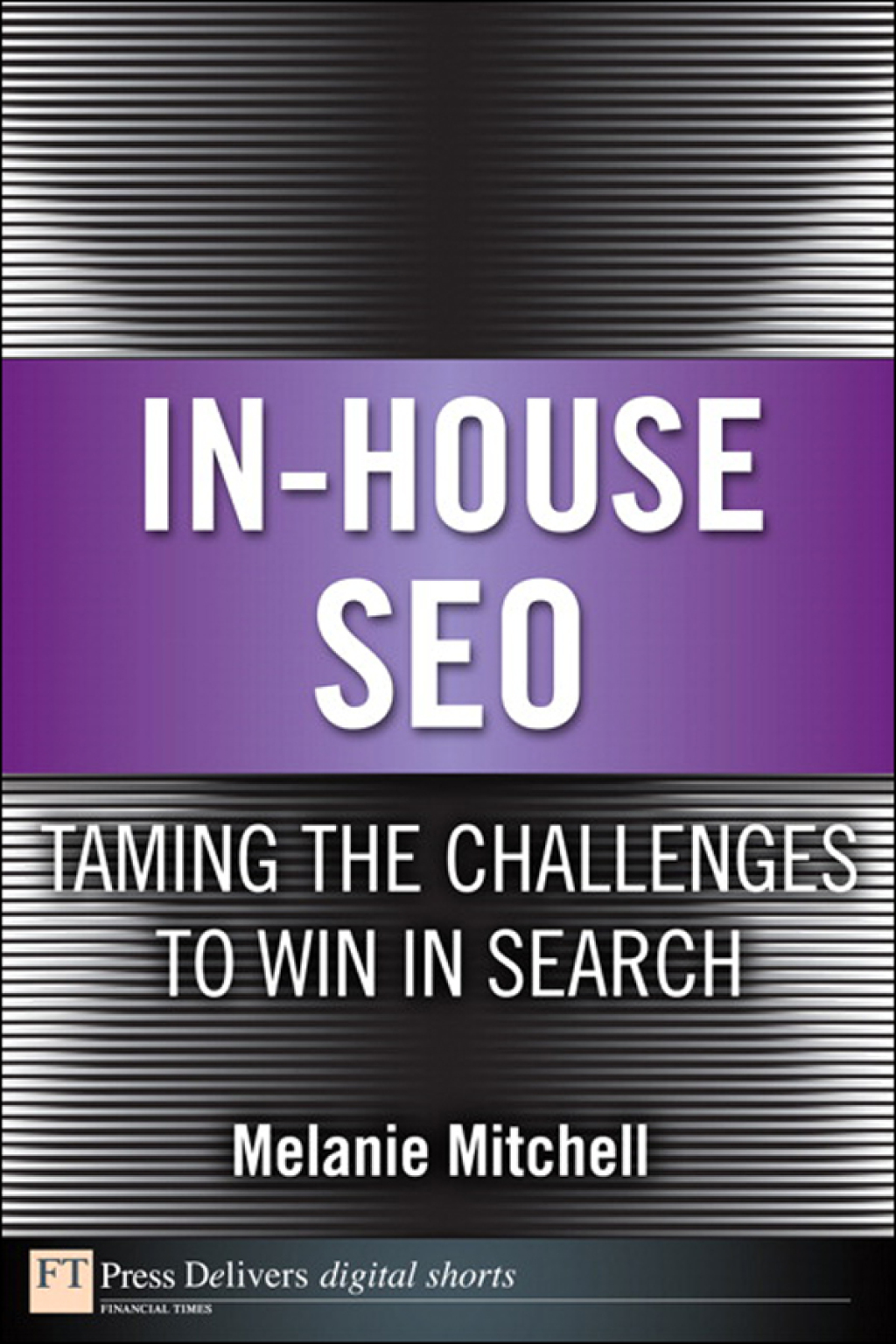 In-House SEO Taming the Challenges to Win in Search 1st Edition - (PDF/EPUB Version)