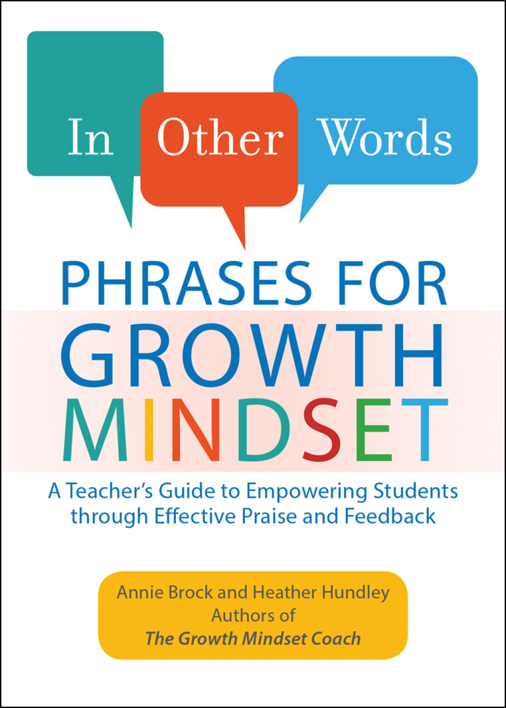 In Other Words: Phrases for Growth Mindset A Teacher's Guide to Empowering Students through Effective Praise and Feedback - (PDF/EPUB Version)