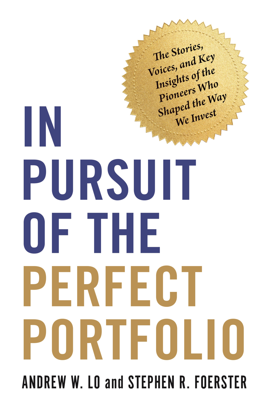 In Pursuit of the Perfect Portfolio The Stories, Voices, and Key Insights of the Pioneers Who Shaped the Way We Invest - (PDF/EPUB Version)