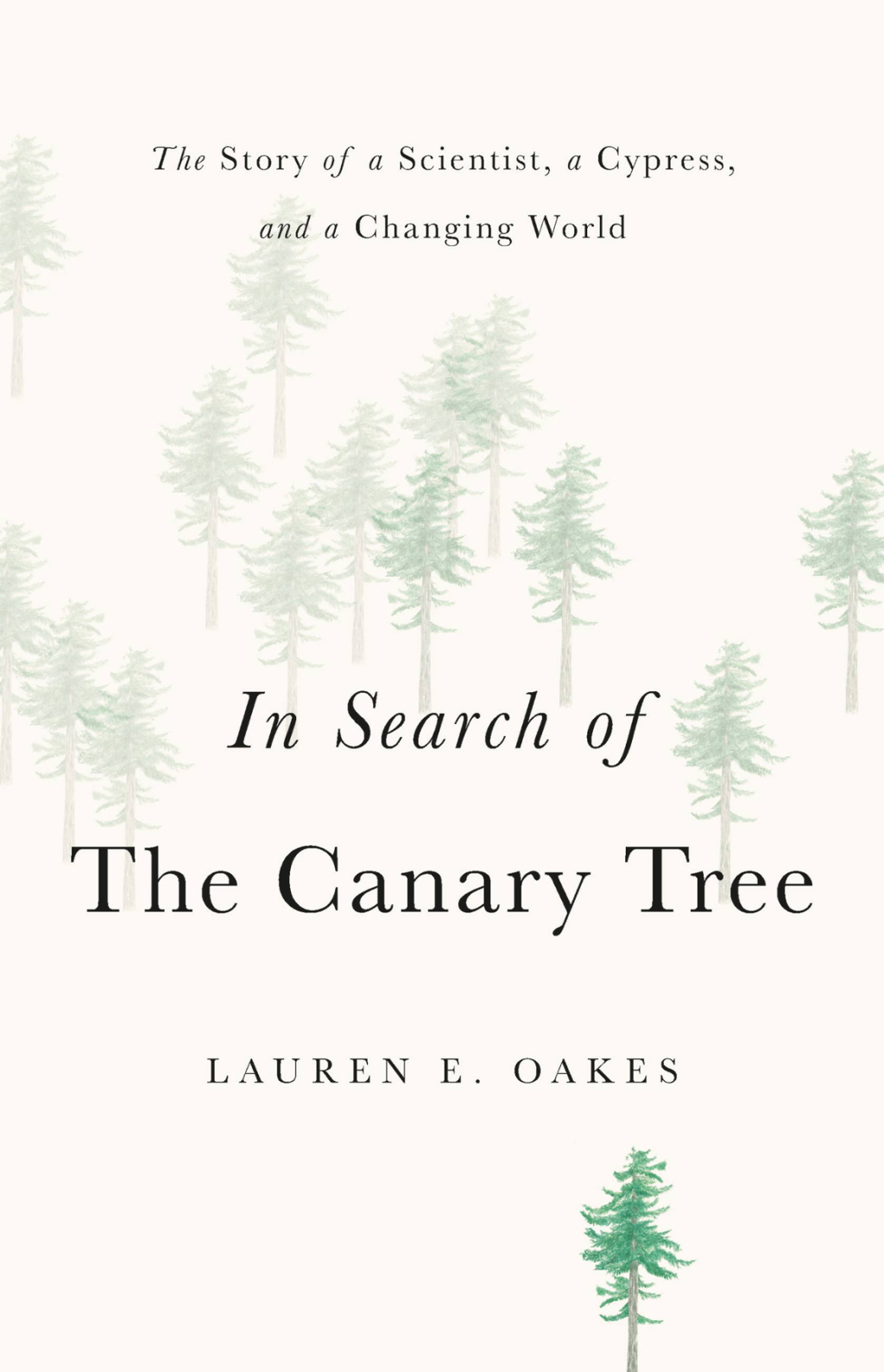 In Search of the Canary Tree The Story of a Scientist, a Cypress, and a Changing World - (PDF/EPUB Version)