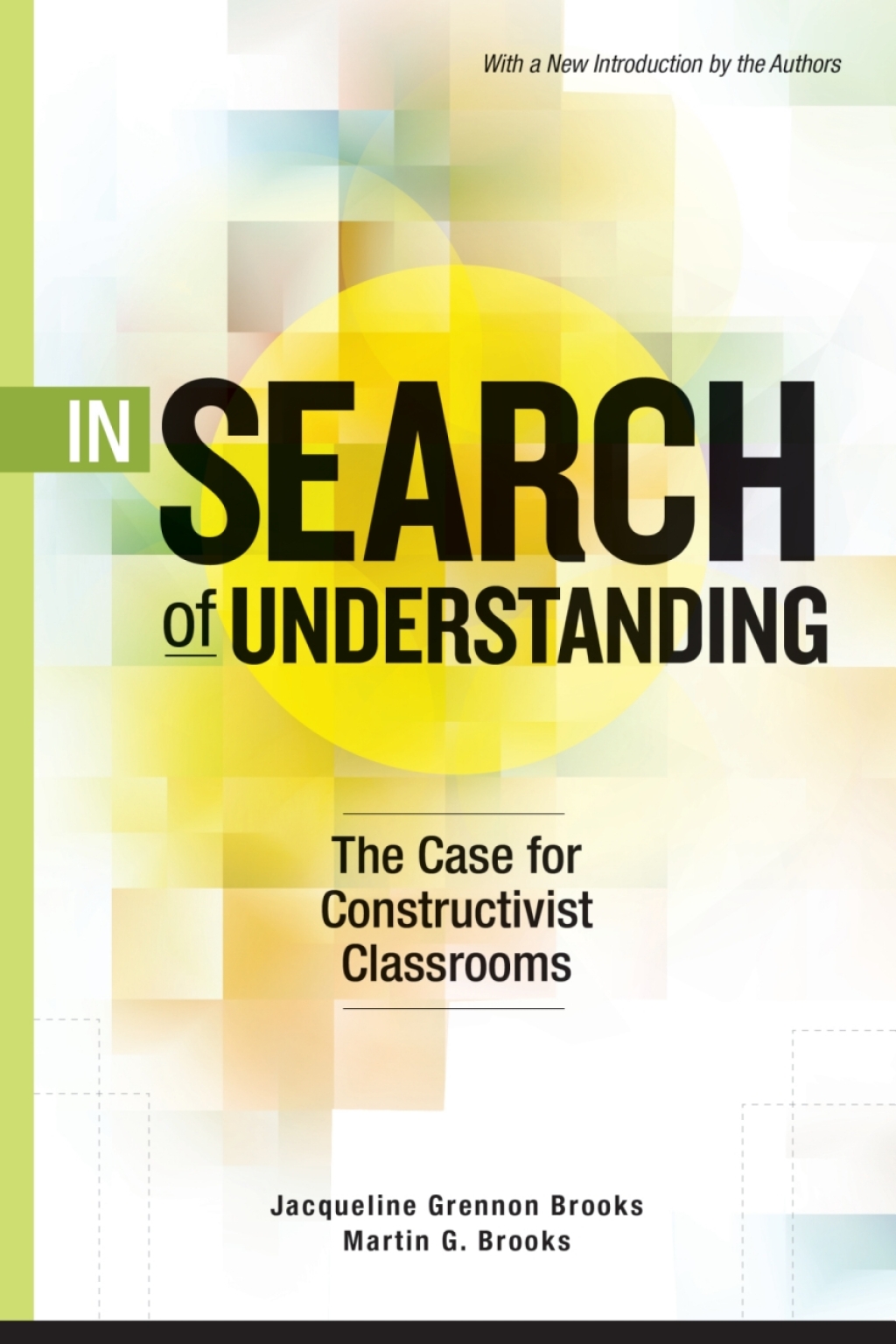 In Search of Understanding The Case for Constructivist Classrooms with a new introduction by the authors - (PDF/EPUB Version)