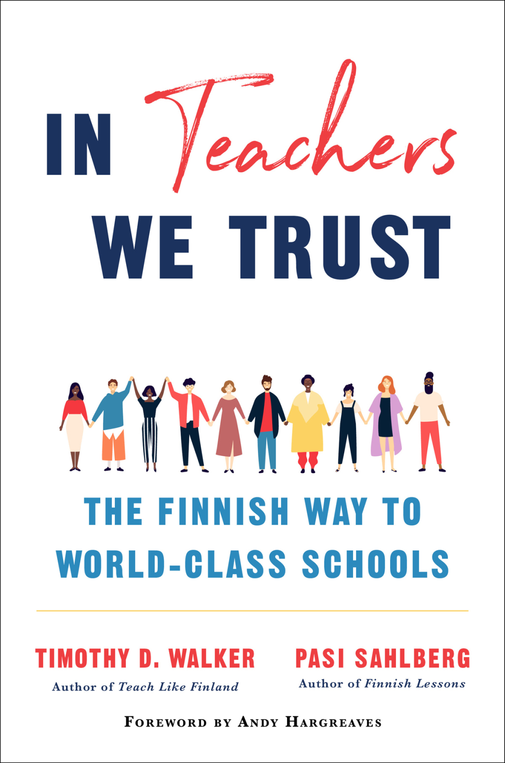 In Teachers We Trust: The Finnish Way to World-Class Schools - (PDF/EPUB Version)