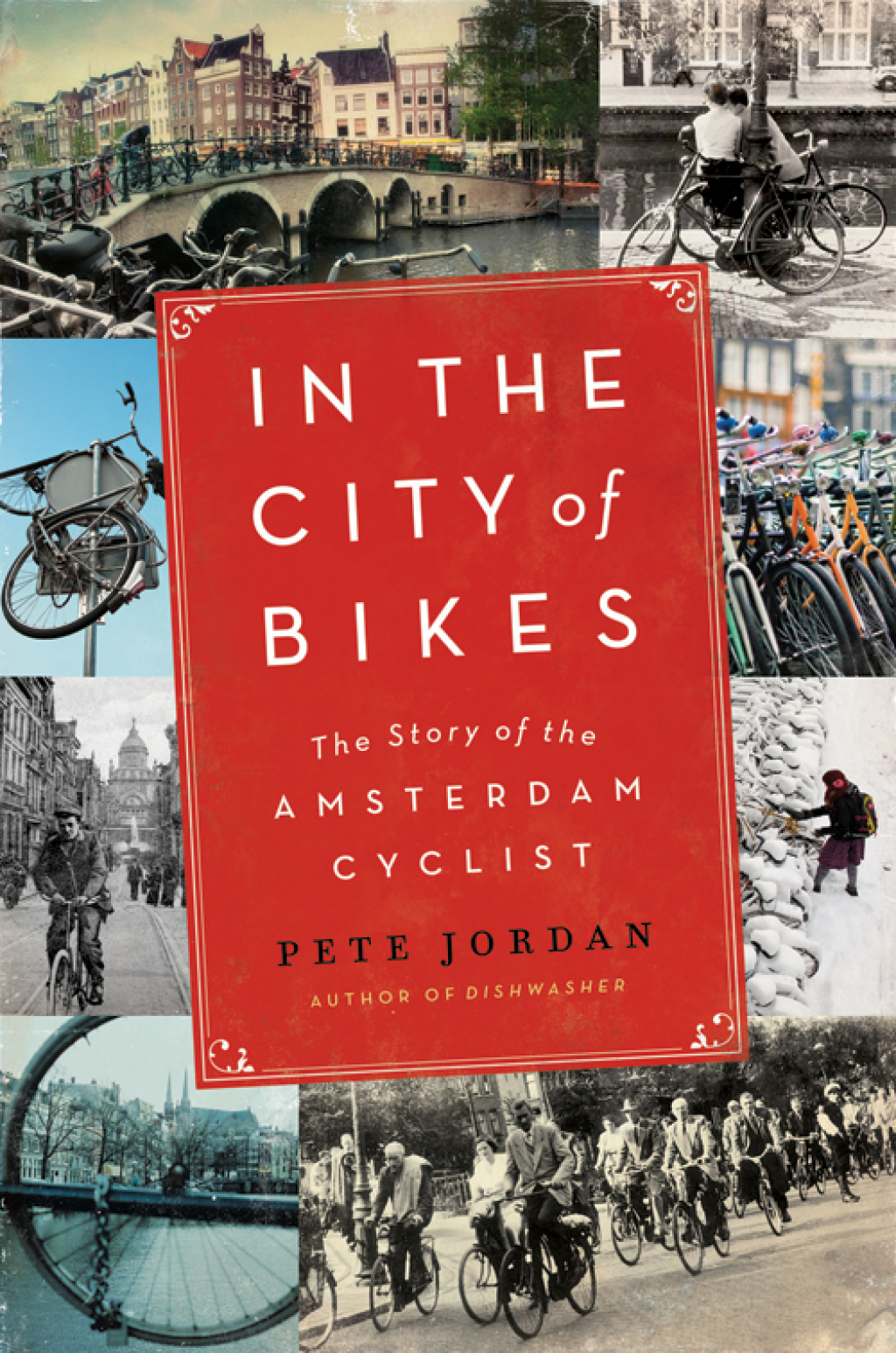 In the City of Bikes The Story of the Amsterdam Cyclist - (PDF/EPUB Version)