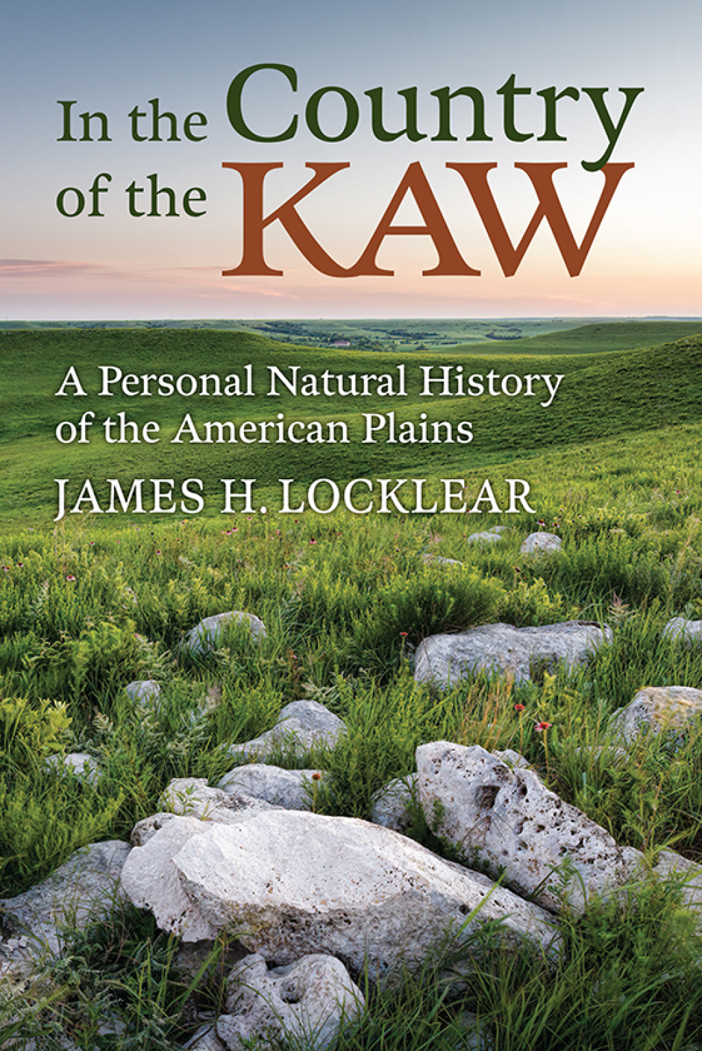 In the Country of the Kaw A Personal Natural History of the American Plains - (PDF/EPUB Version)