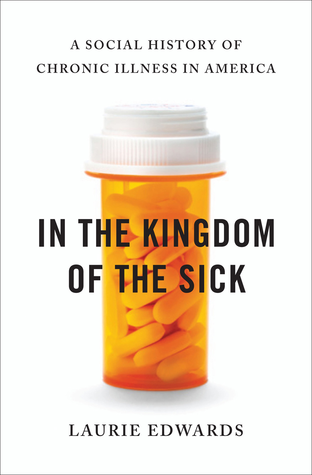 In the Kingdom of the Sick A Social History of Chronic Illness in America 1st Edition - (PDF/EPUB Version)