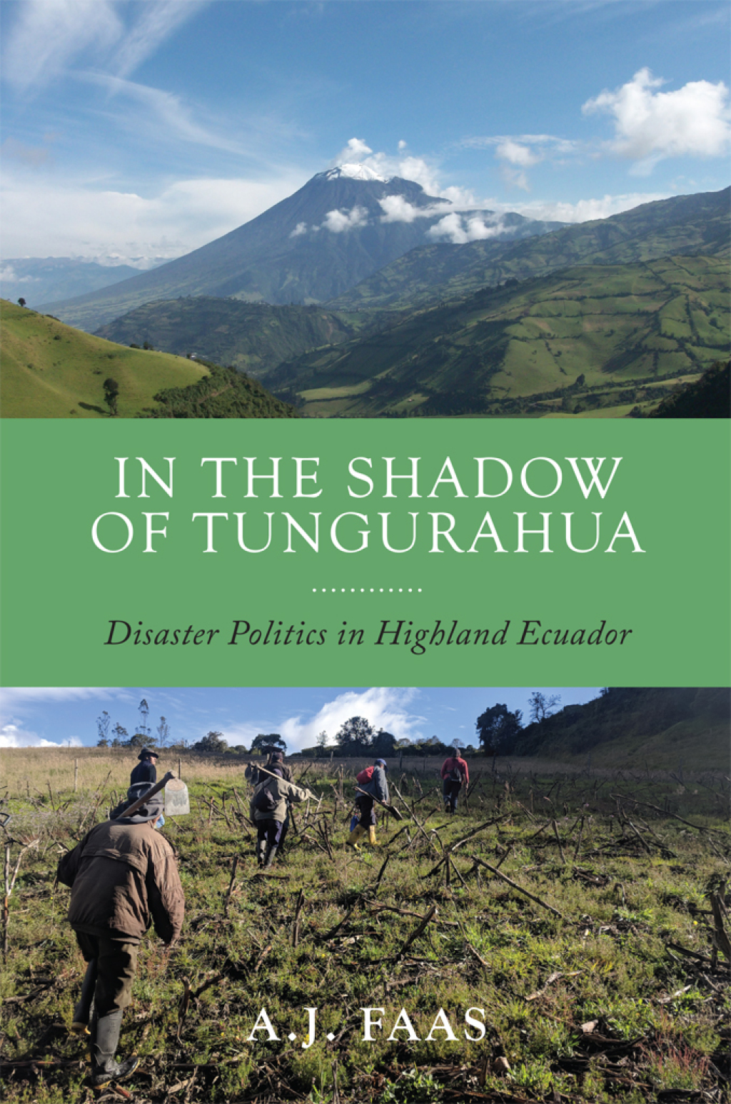In the Shadow of Tungurahua Disaster Politics in Highland Ecuador - (PDF/EPUB Version)