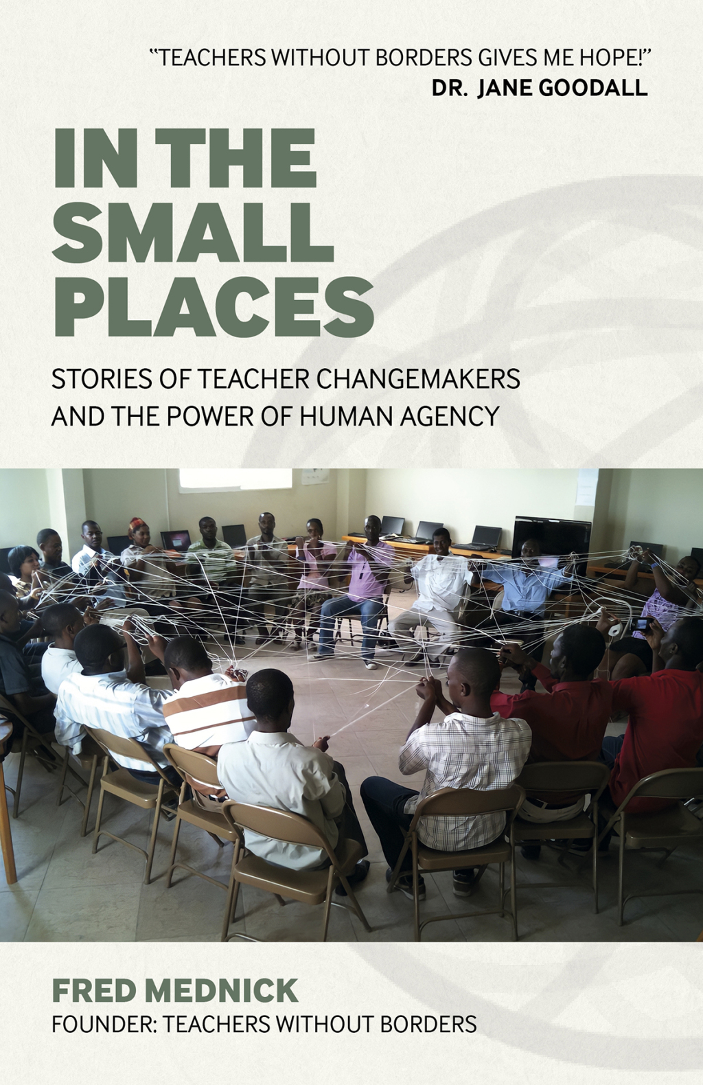 In the Small Places Stories of Teacher Changemakers and the Power of Human Agency - (PDF/EPUB Version)
