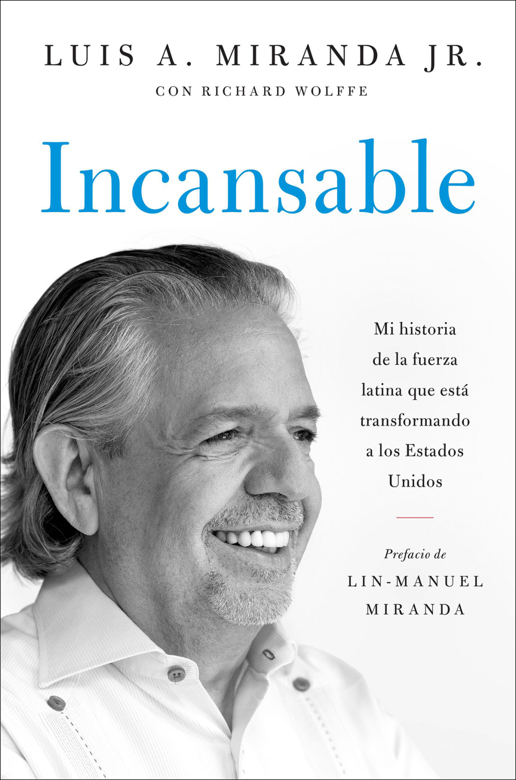 Incansable Mi historia de la fuerza latina que estÃ¡ transformando a los Estados Unidos - (PDF/EPUB Version)