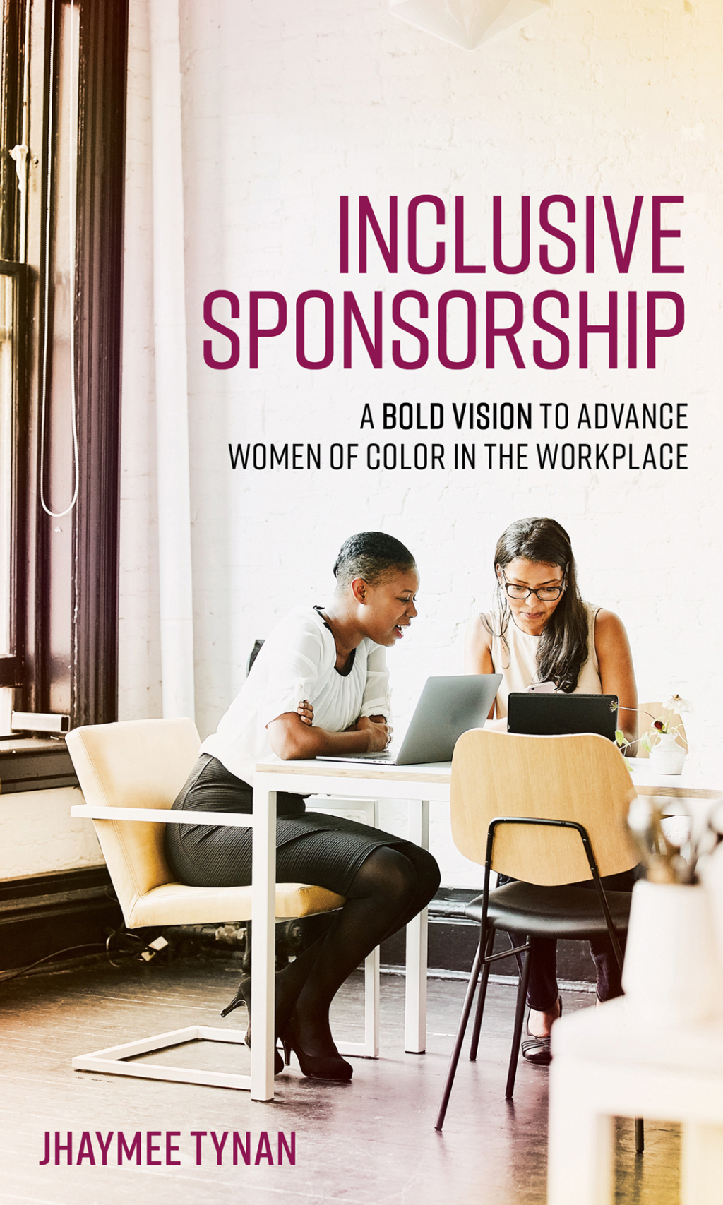 Inclusive Sponsorship A Bold Vision to Advance Women of Color in the Workplace - (PDF/EPUB Version)