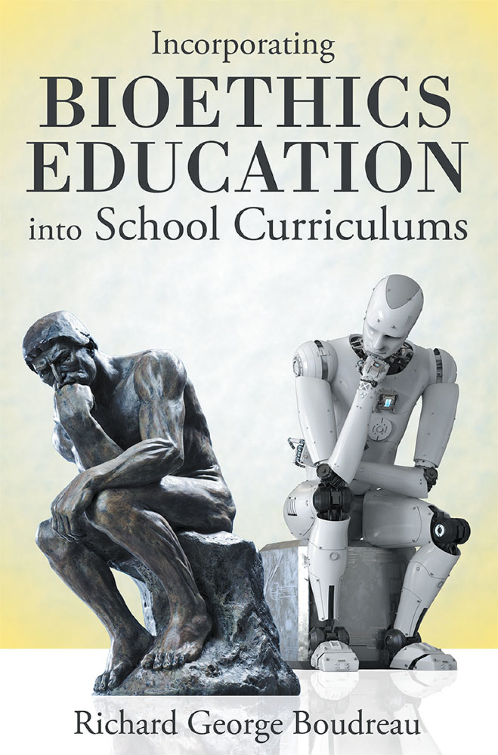 Incorporating Bioethics Education into School Curriculums - (PDF/EPUB Version)