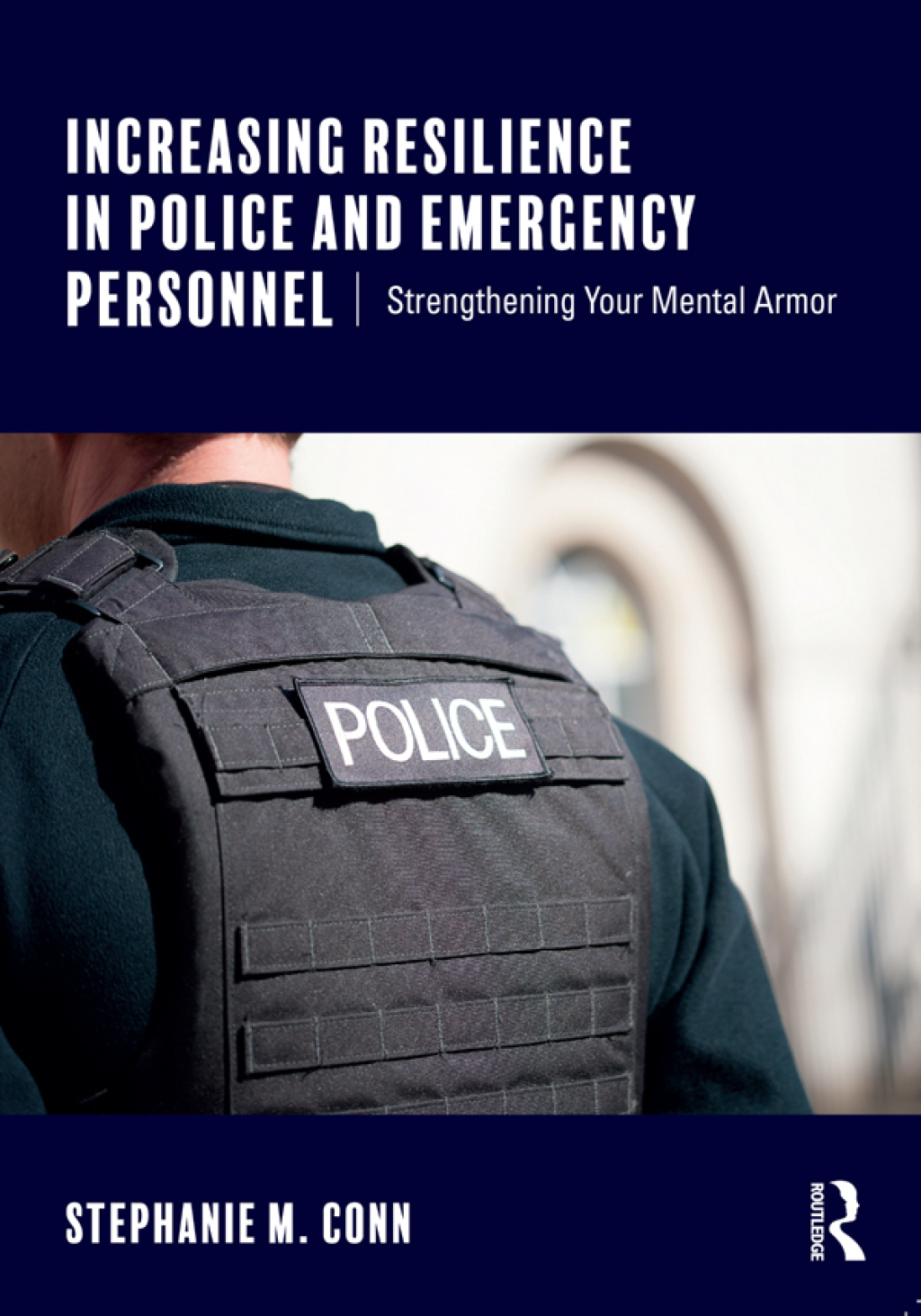 Increasing Resilience in Police and Emergency Personnel Strengthening Your Mental Armor 1st Edition - (PDF/EPUB Version)