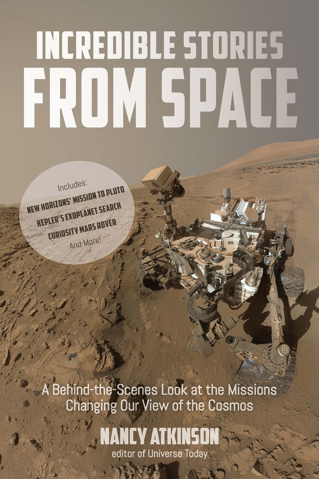 Incredible Stories from Space A Behind-the-Scenes Look at the Missions Changing Our View of the Cosmos - (PDF/EPUB Version)