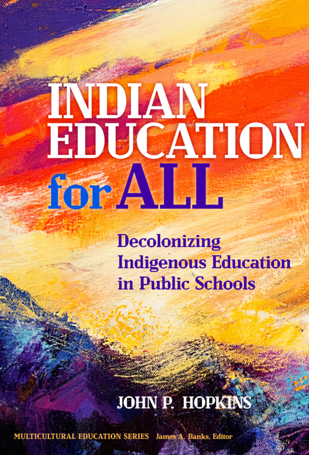 Indian Education for All: Decolonizing Indigenous Education in Public Schools - (PDF/EPUB Version)