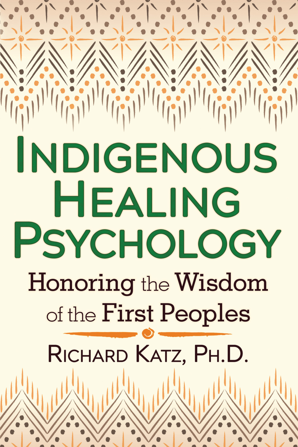 Indigenous Healing Psychology Honoring the Wisdom of the First Peoples - (PDF/EPUB Version)