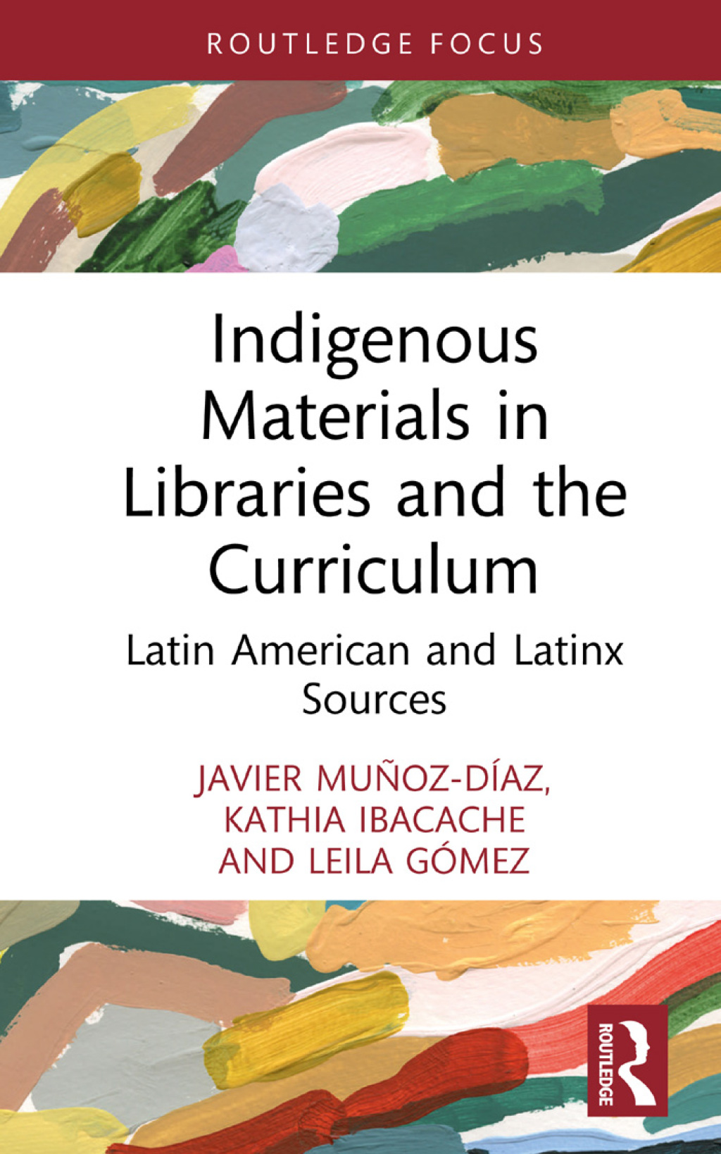 Indigenous Materials in Libraries and the Curriculum Latin American and Latinx Sources 1st Edition - (PDF/EPUB Version)