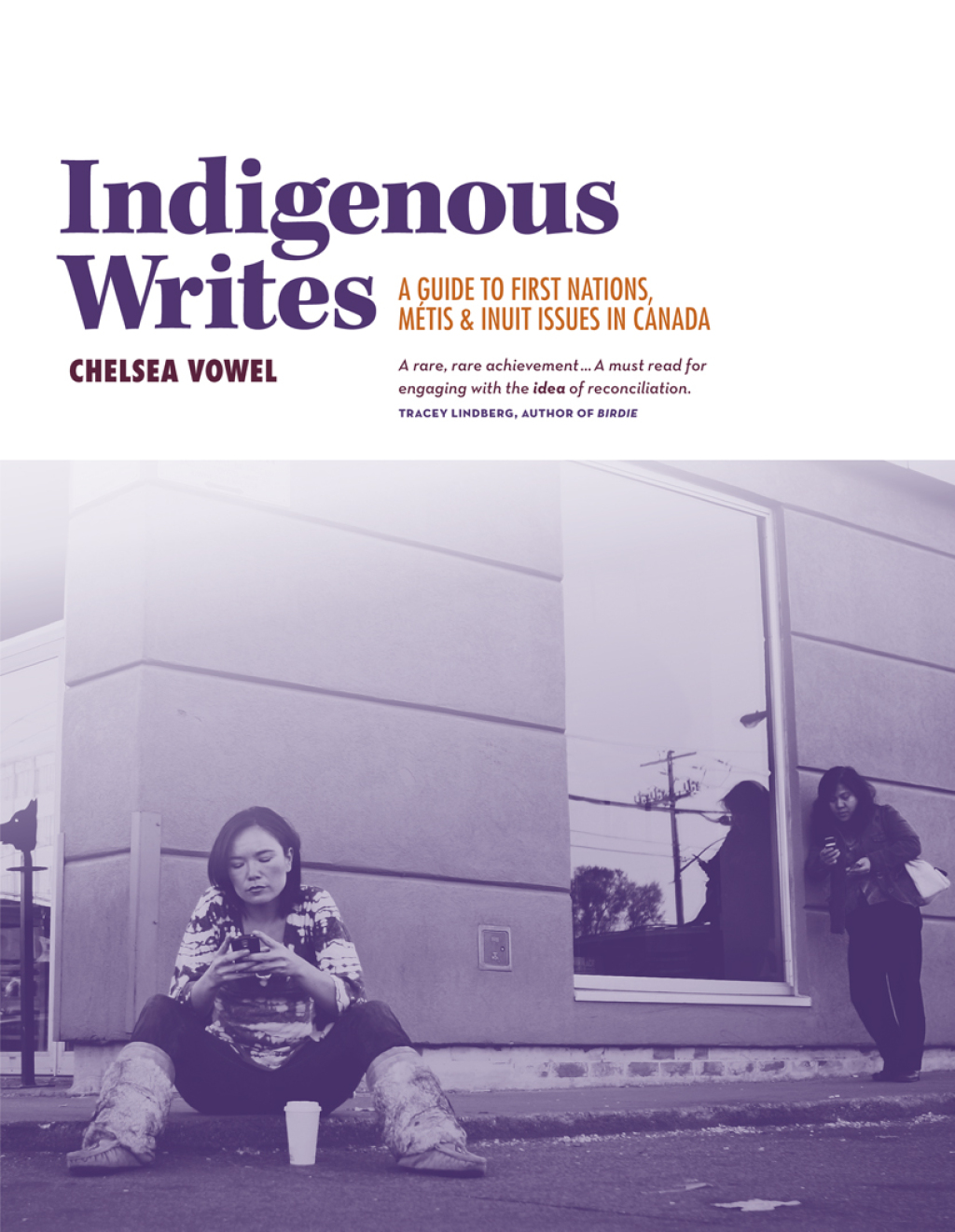 Indigenous Writes A Guide to First Nations, MÃ©tis, & Inuit Issues in Canada - (PDF/EPUB Version)
