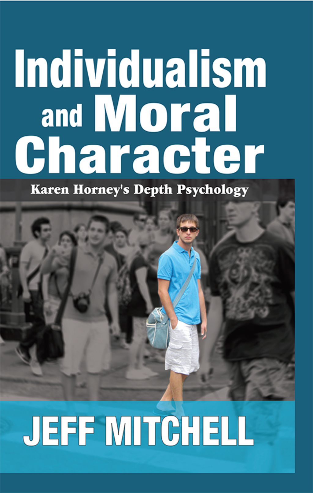 Individualism and Moral Character Karen Horney's Depth Psychology 1st Edition - (PDF/EPUB Version)