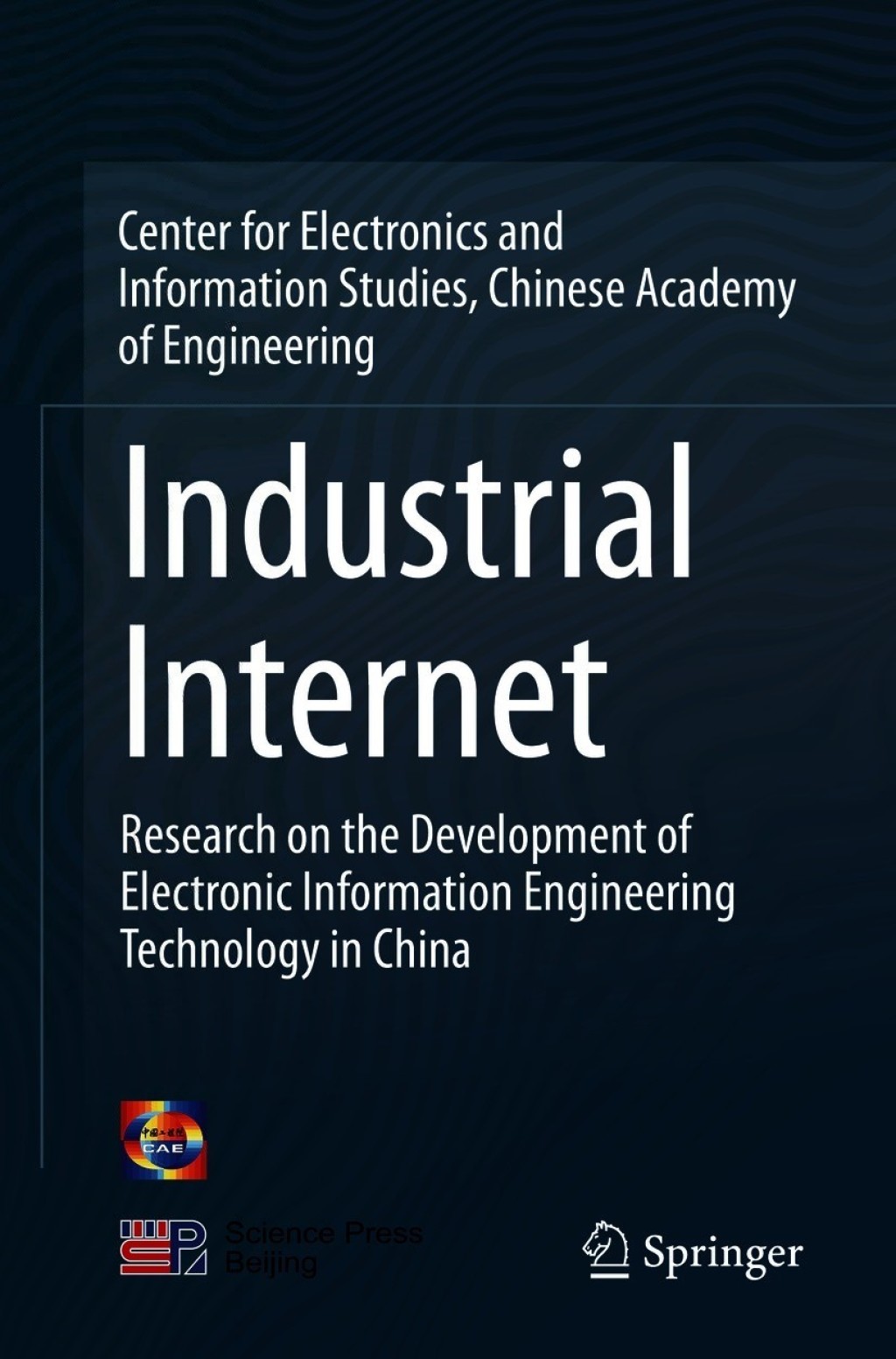 Industrial Internet Research on the Development of Electronic Information Engineering Technology in China 1st Edition - (PDF/EPUB Version)