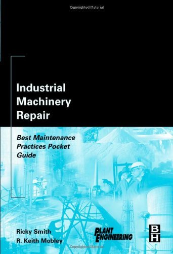 Industrial Machinery Repair: Best Maintenance Practices Pocket Guide ...