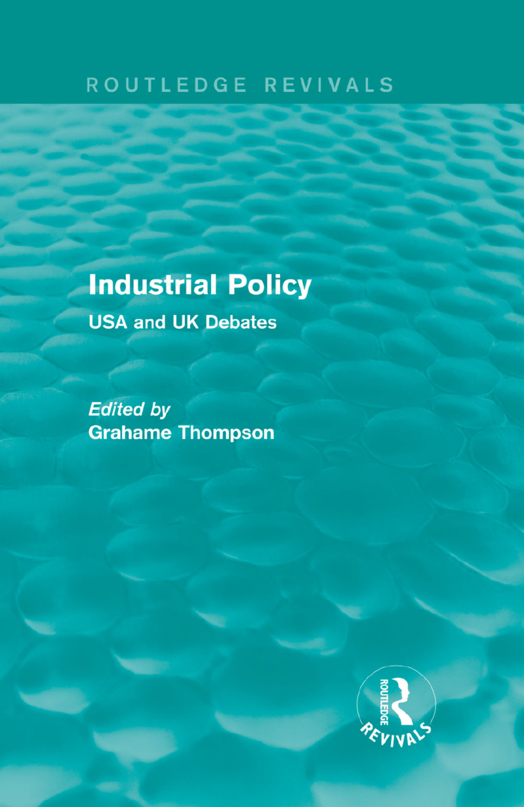 Industrial Policy (Routledge Revivals) USA and UK Debates 1st Edition - (PDF/EPUB Version)