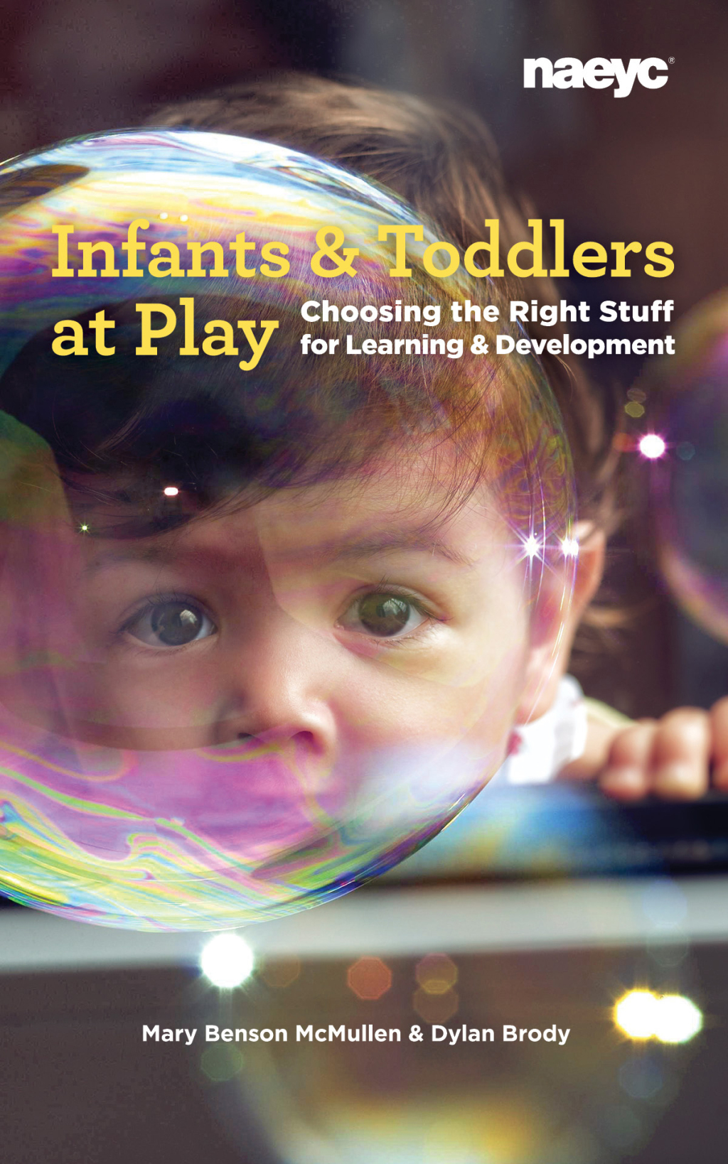 Infants and Toddlers at Play Choosing the Right Stuff for Learning and Development - (PDF/EPUB Version)