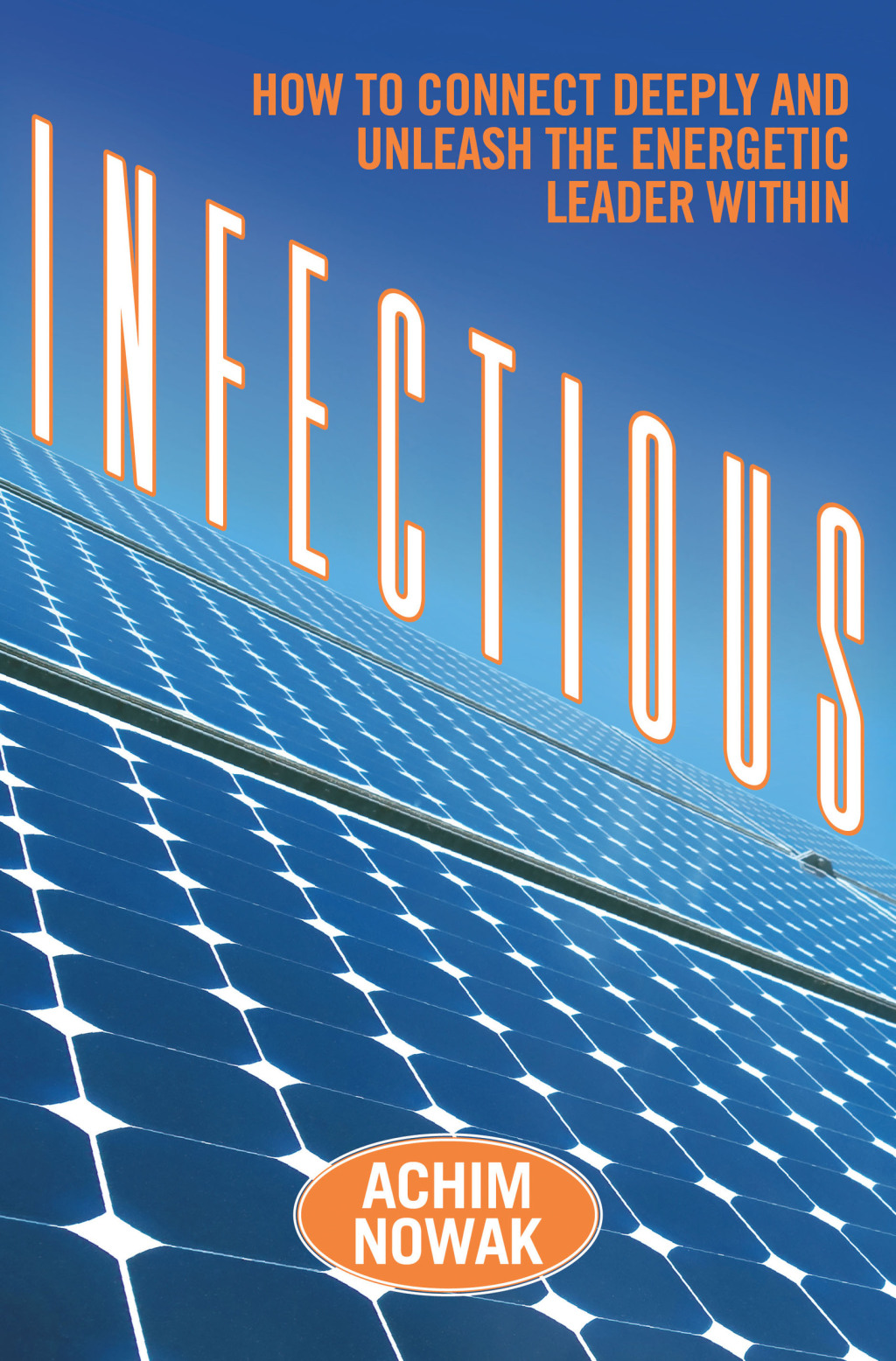 Infectious How to Connect Deeply and Unleash the Energetic Leader Within - (PDF/EPUB Version)