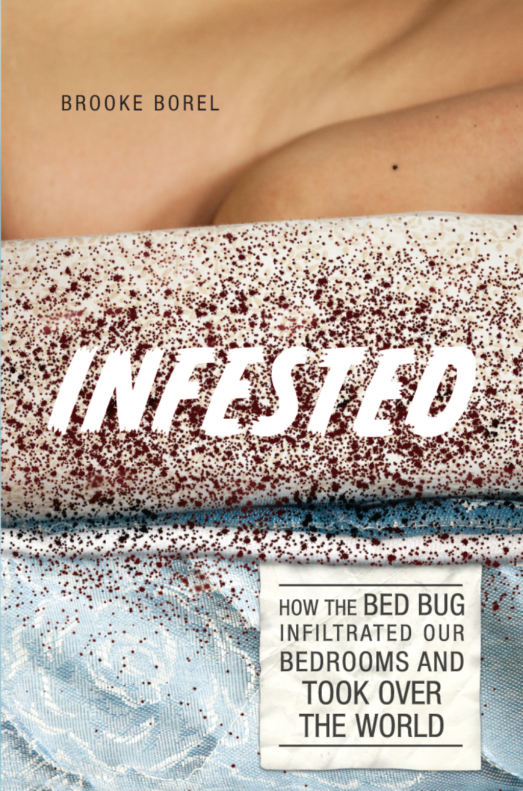 Infested How the Bed Bug Infiltrated Our Bedrooms and Took Over the World 1st Edition - (PDF/EPUB Version)