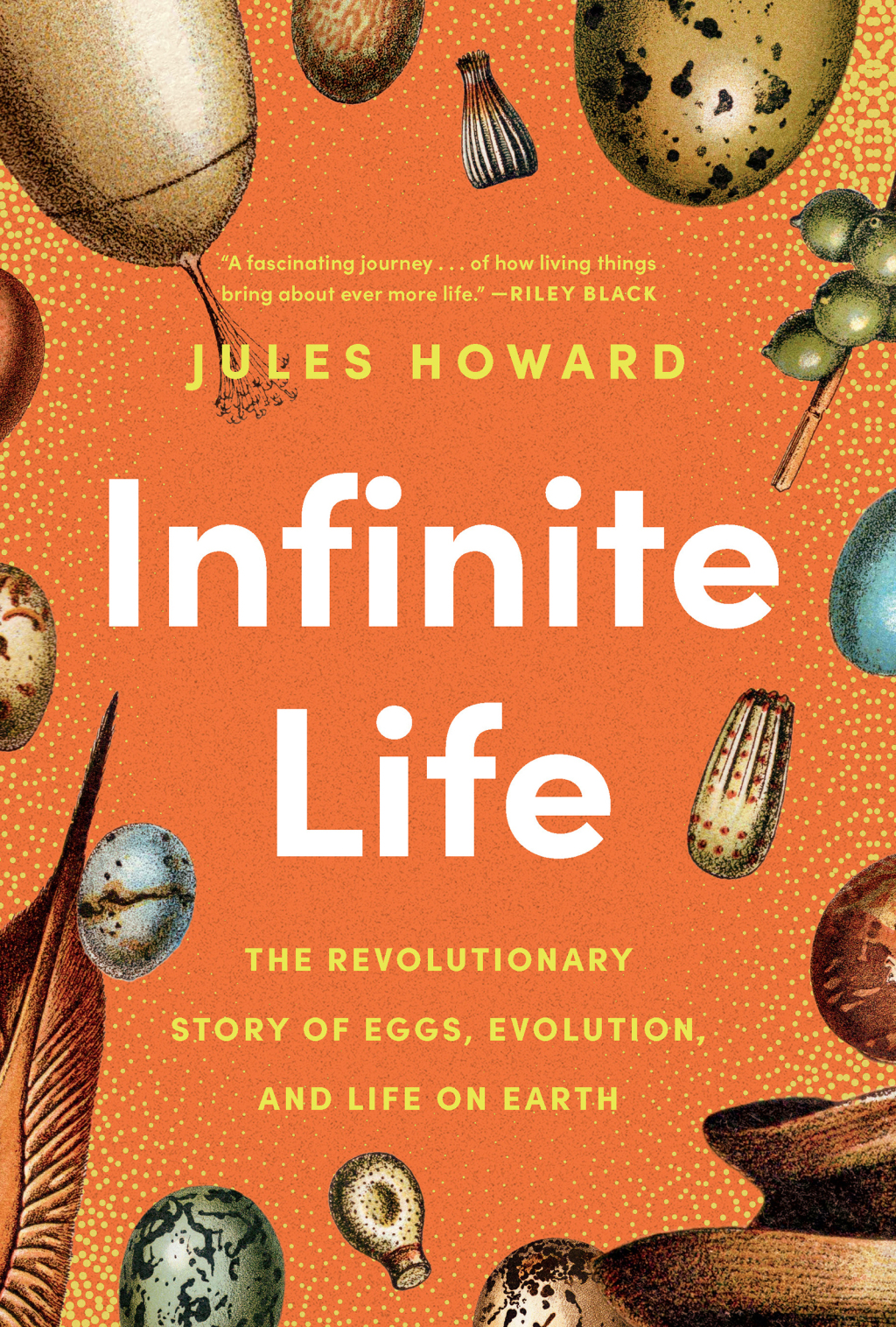 Infinite Life The Revolutionary Story of Eggs, Evolution, and Life on Earth - (PDF/EPUB Version)