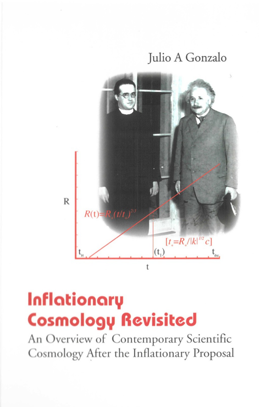 Inflationary Cosmology Revisited: An Overview Of Contemporary Scientific Cosmology After The Inflationary Proposal - (PDF/EPUB Version)
