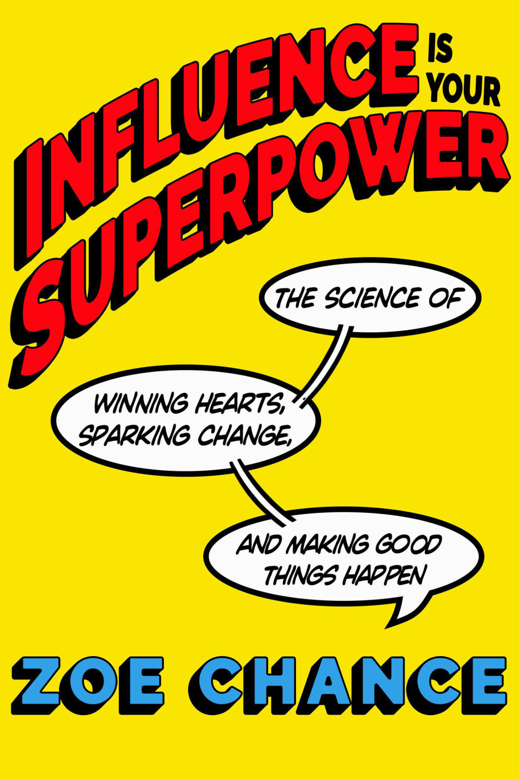 Influence Is Your Superpower How to Get What You What Without Compromising Who You Are - (PDF/EPUB Version)