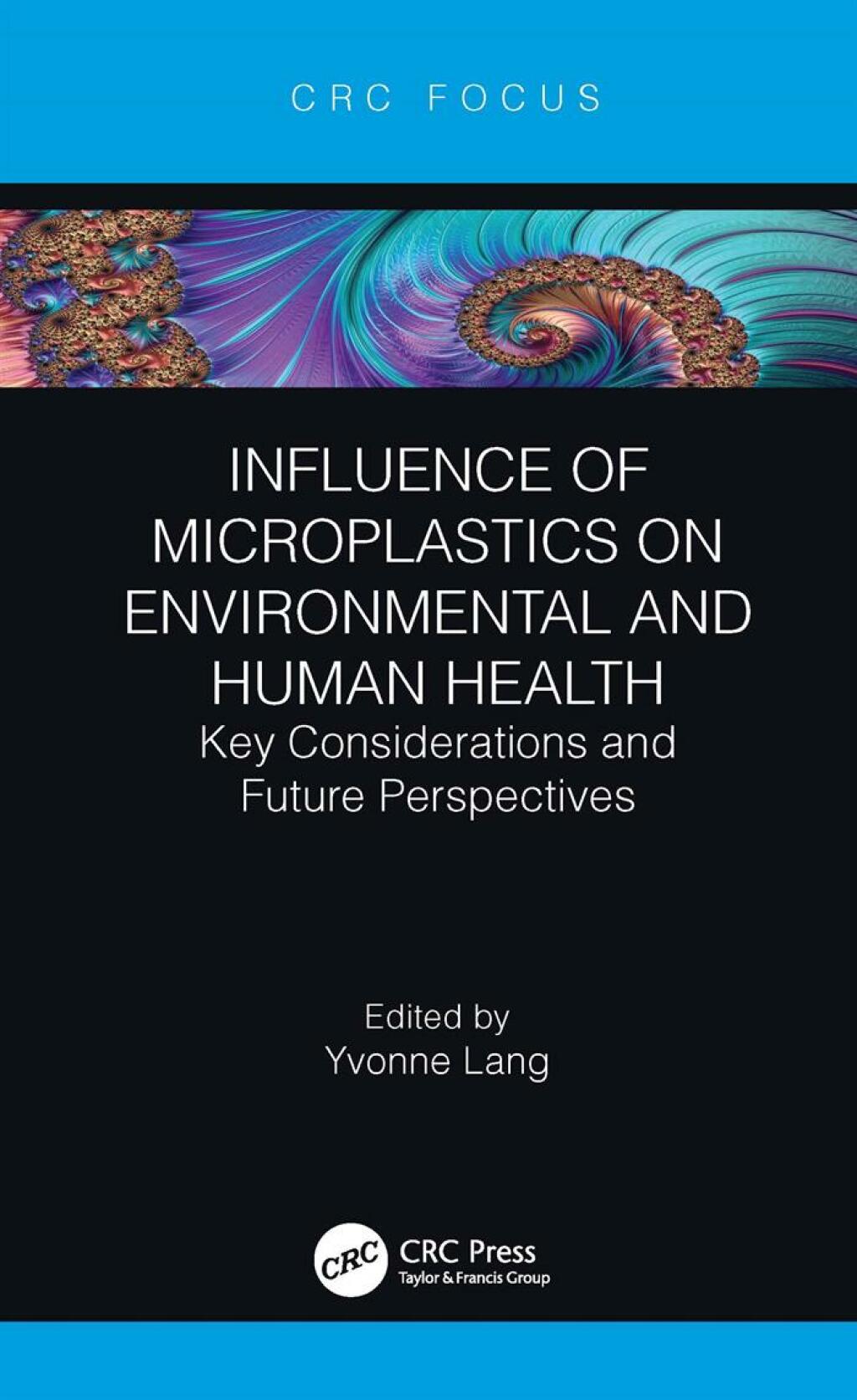 Influence of Microplastics on Environmental and Human Health Key Considerations and Future Perspectives 1st Edition - (PDF/EPUB Version)