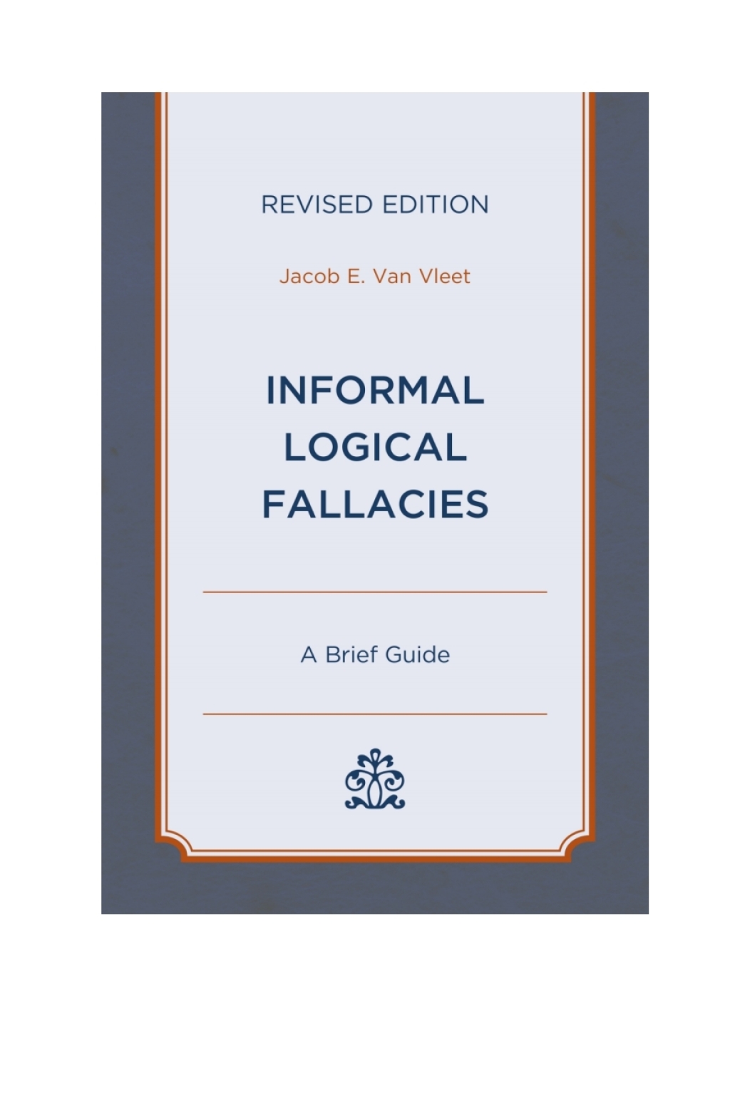 Informal Logical Fallacies A Brief Guide - (PDF/EPUB Version)